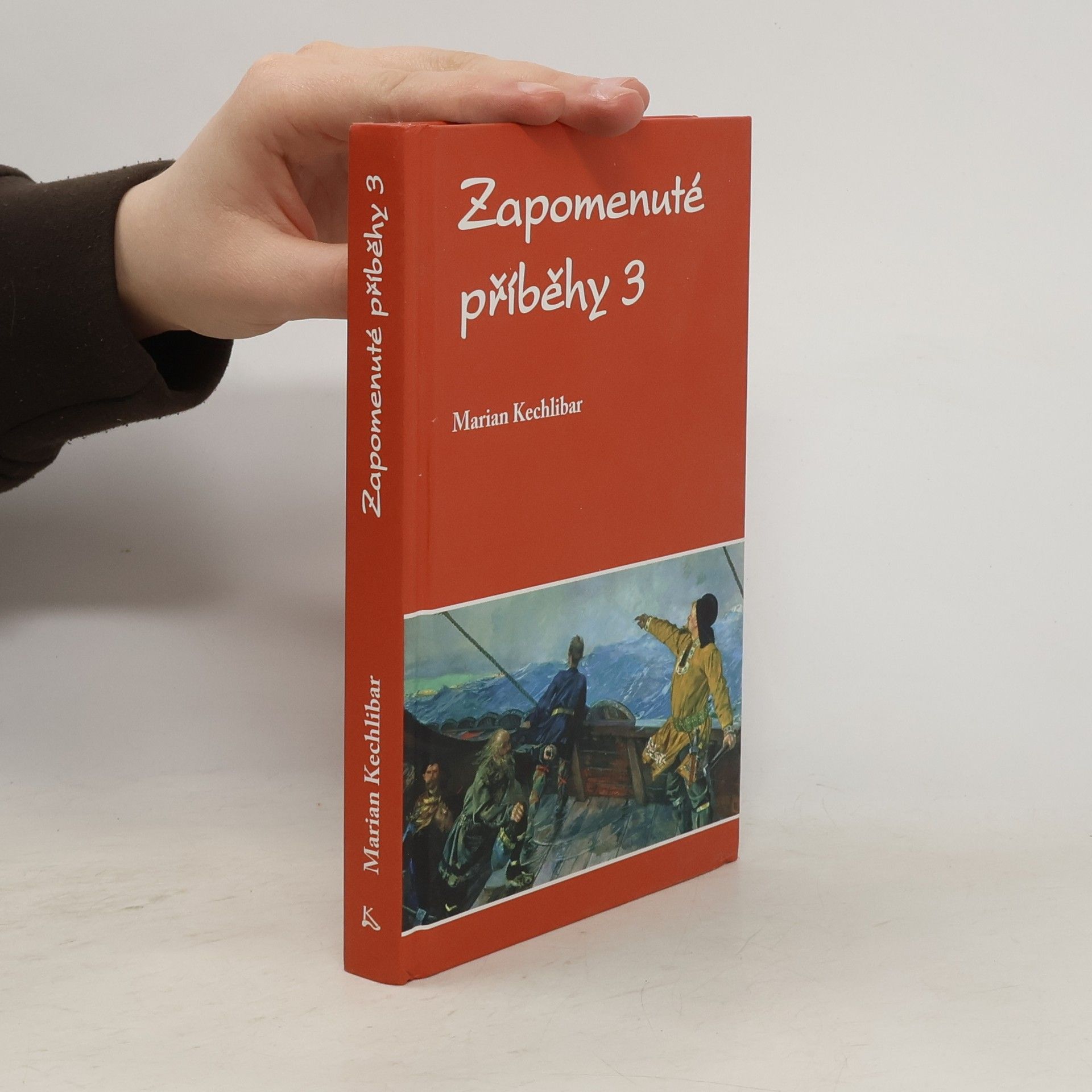 Marian Kechlibar Zapomenuté příběhy 3. díl