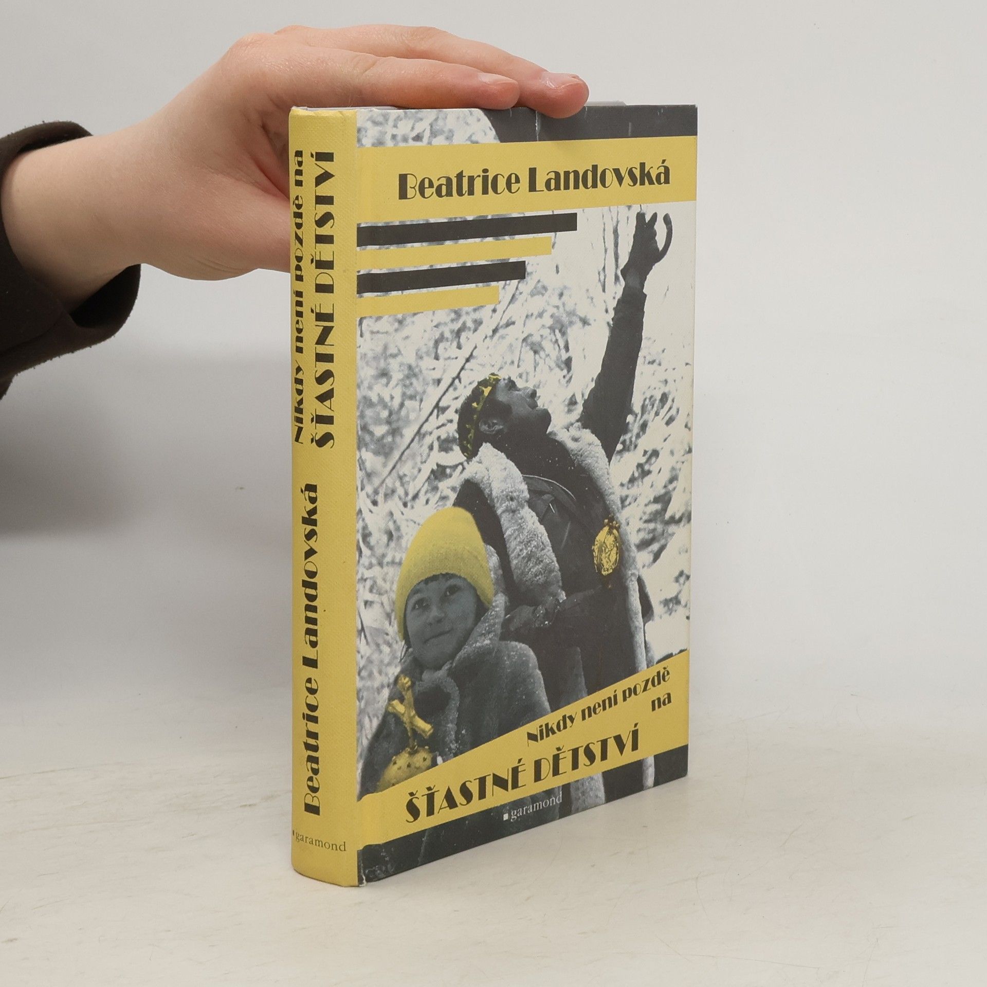 Beatrice Landovská Nikdy není pozdě na šťastné dětství