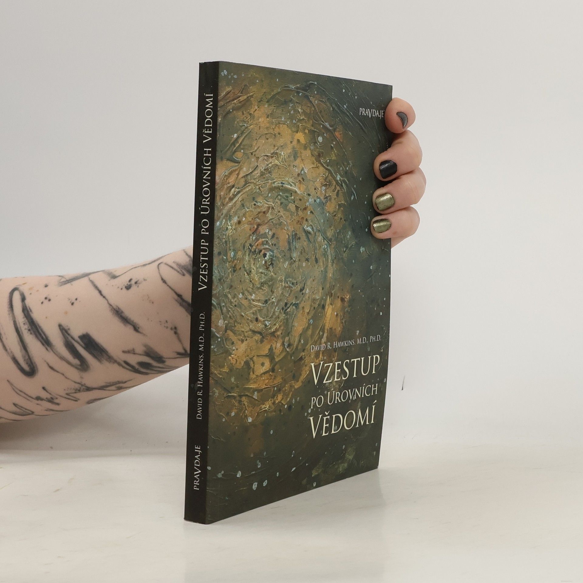 David R. Hawkins Vzestup po úrovních vědomí. Schody k osvícení