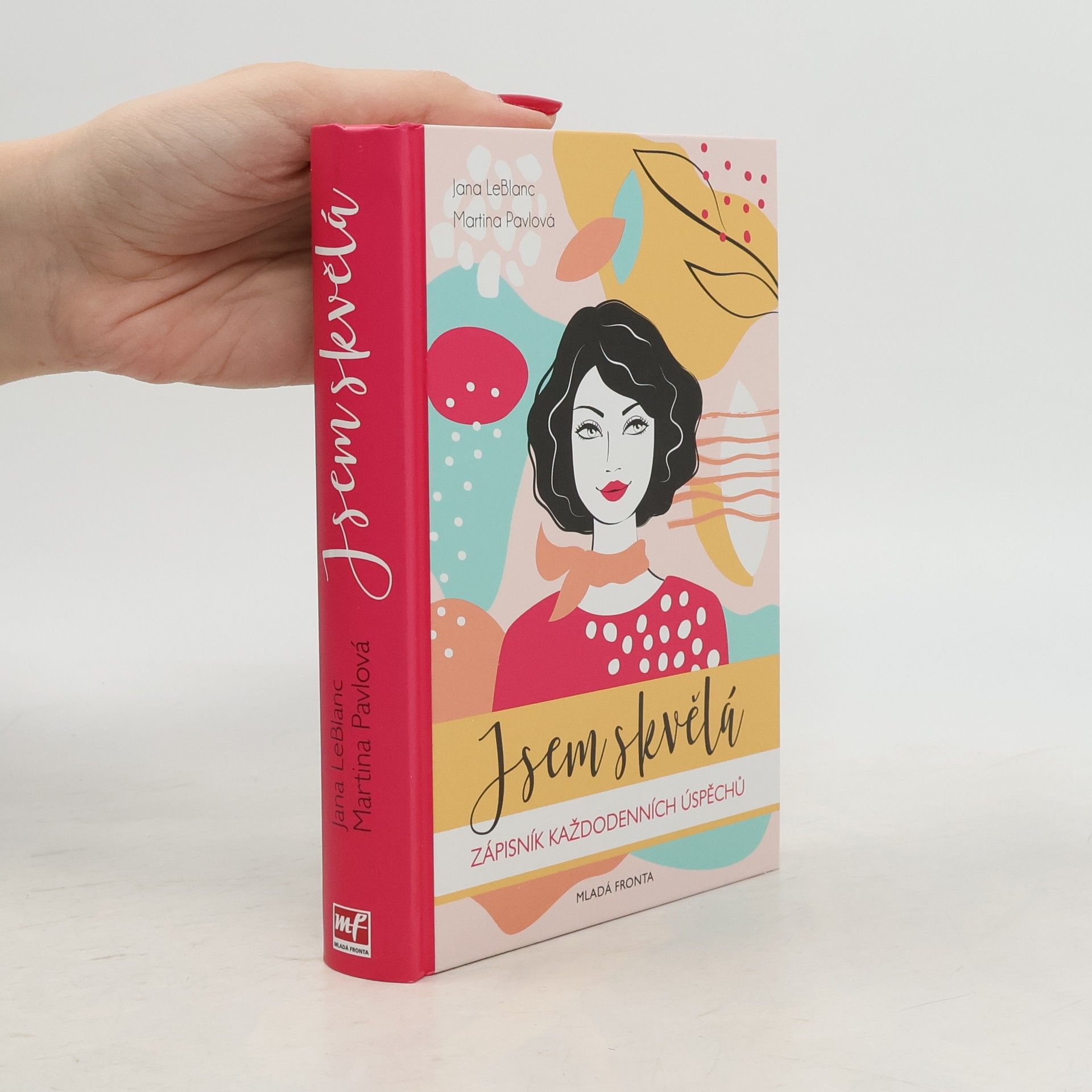 Jana LeBlanc Jsem skvělá!: Zápisník každodenních úspěchů