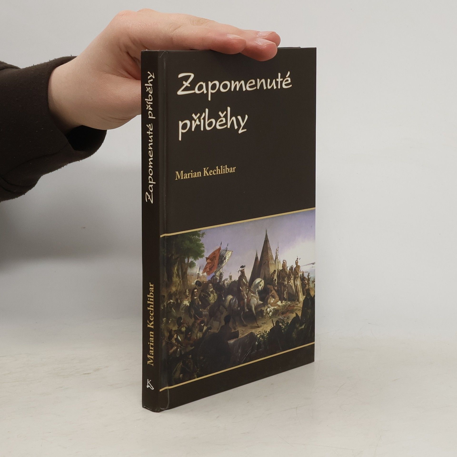 Marian Kechlibar Zapomenuté příběhy