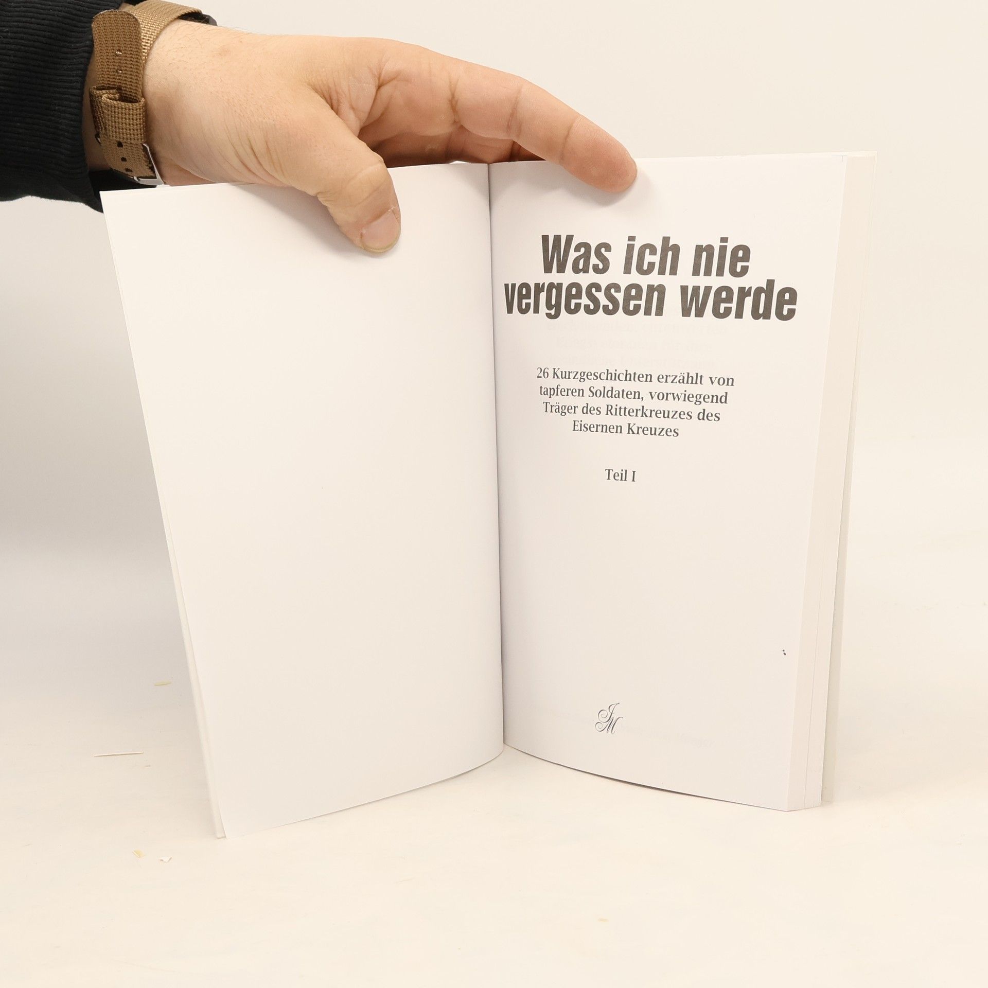 Autorenkollektiv Was ich nie vergessen werde. Teil I
