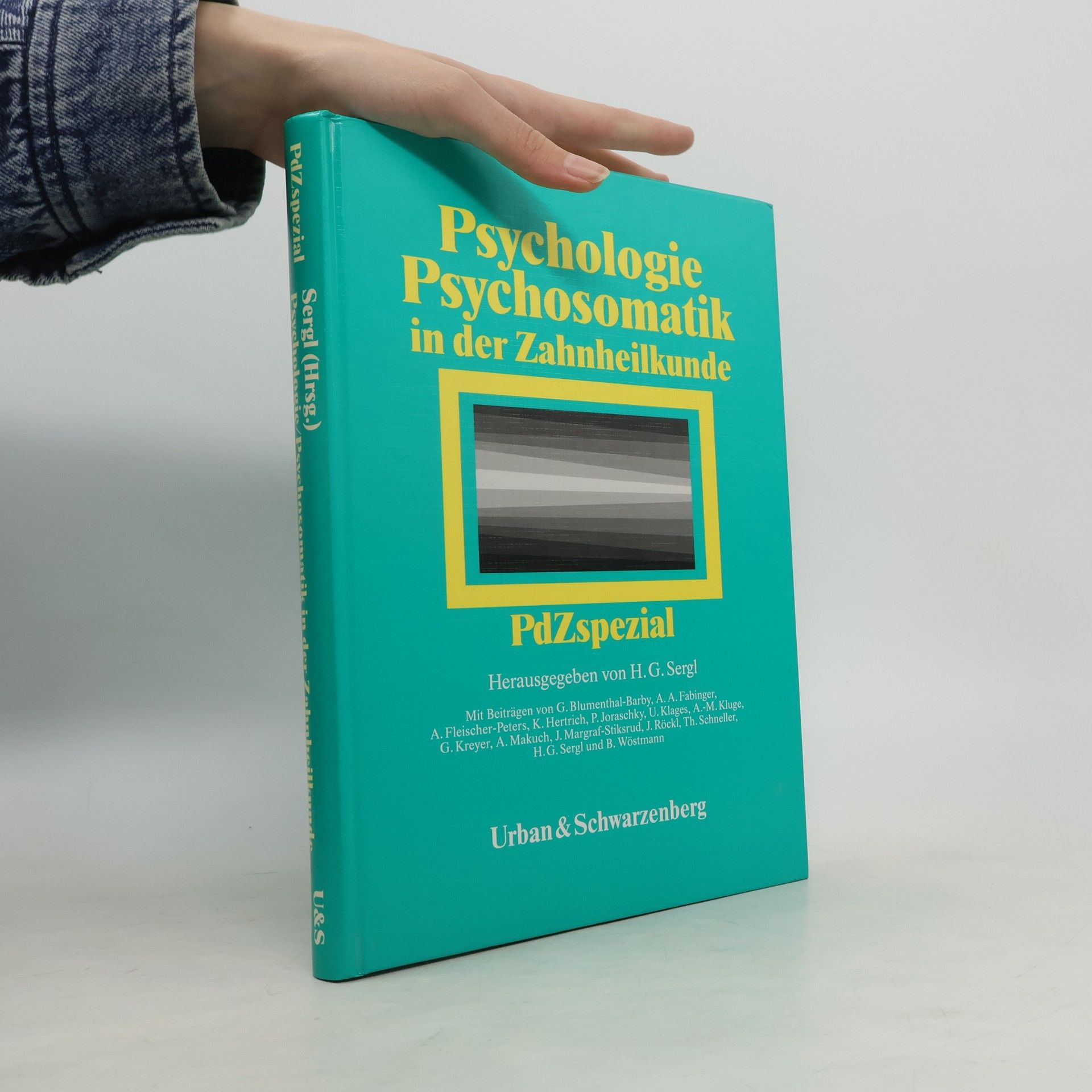 Hans G. Sergl Psychologie und Psychosomatik in der Zahnheilkunde