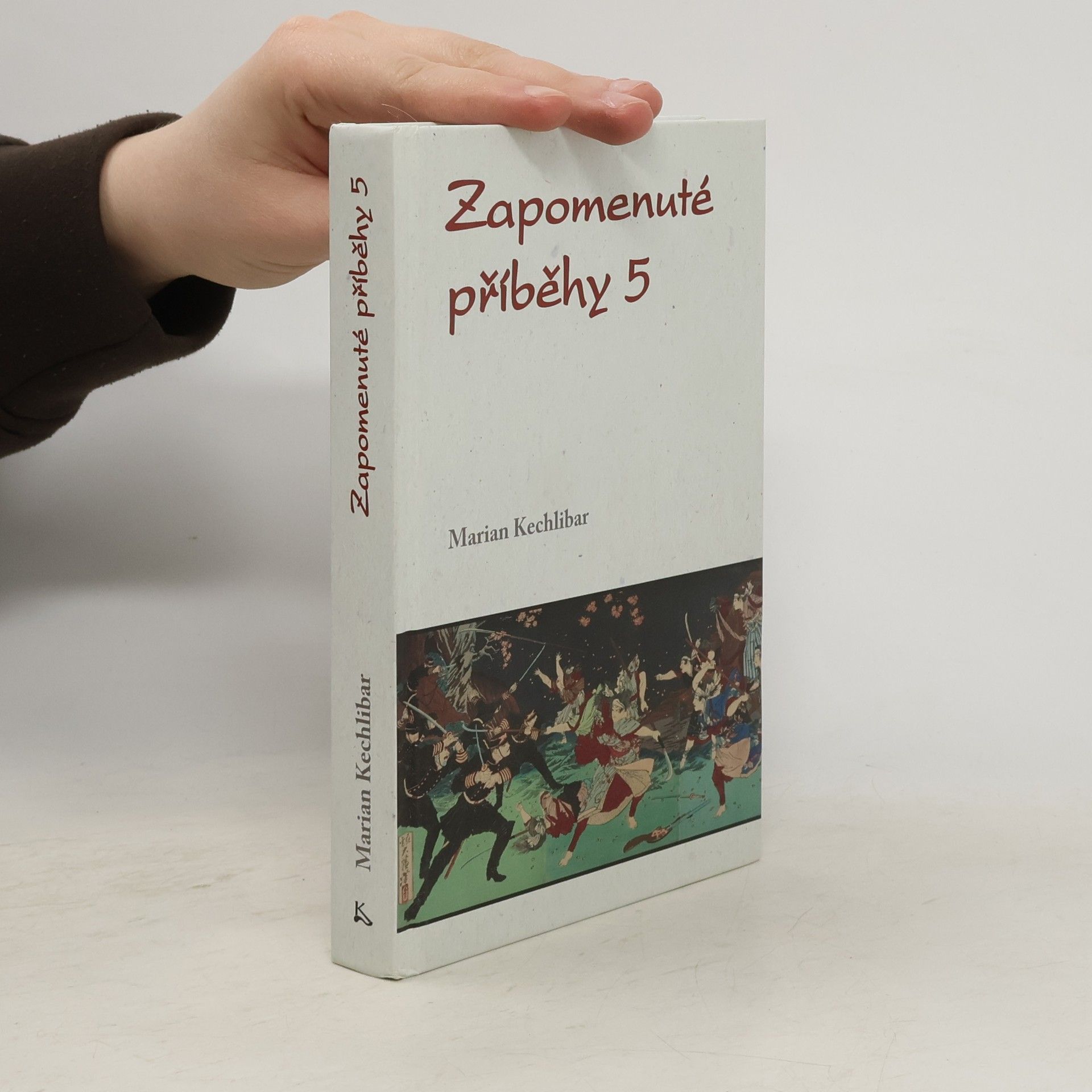 Marian Kechlibar Zapomenuté příběhy 5