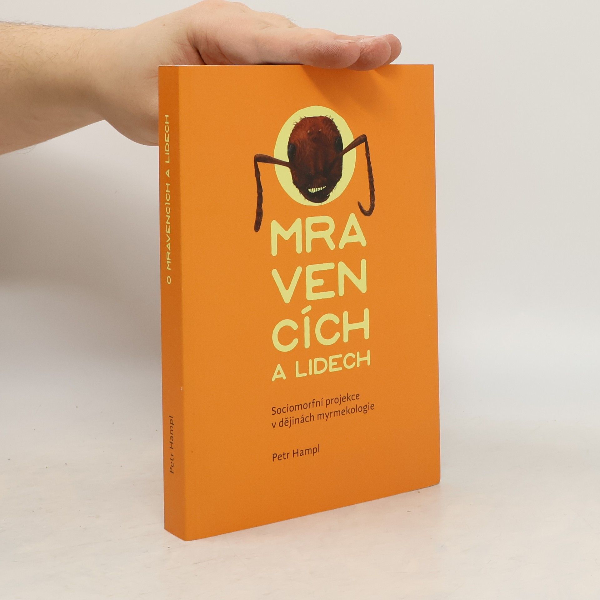 O mravencích a lidech. Sociomorfní projekce v dějinách myrmekologie