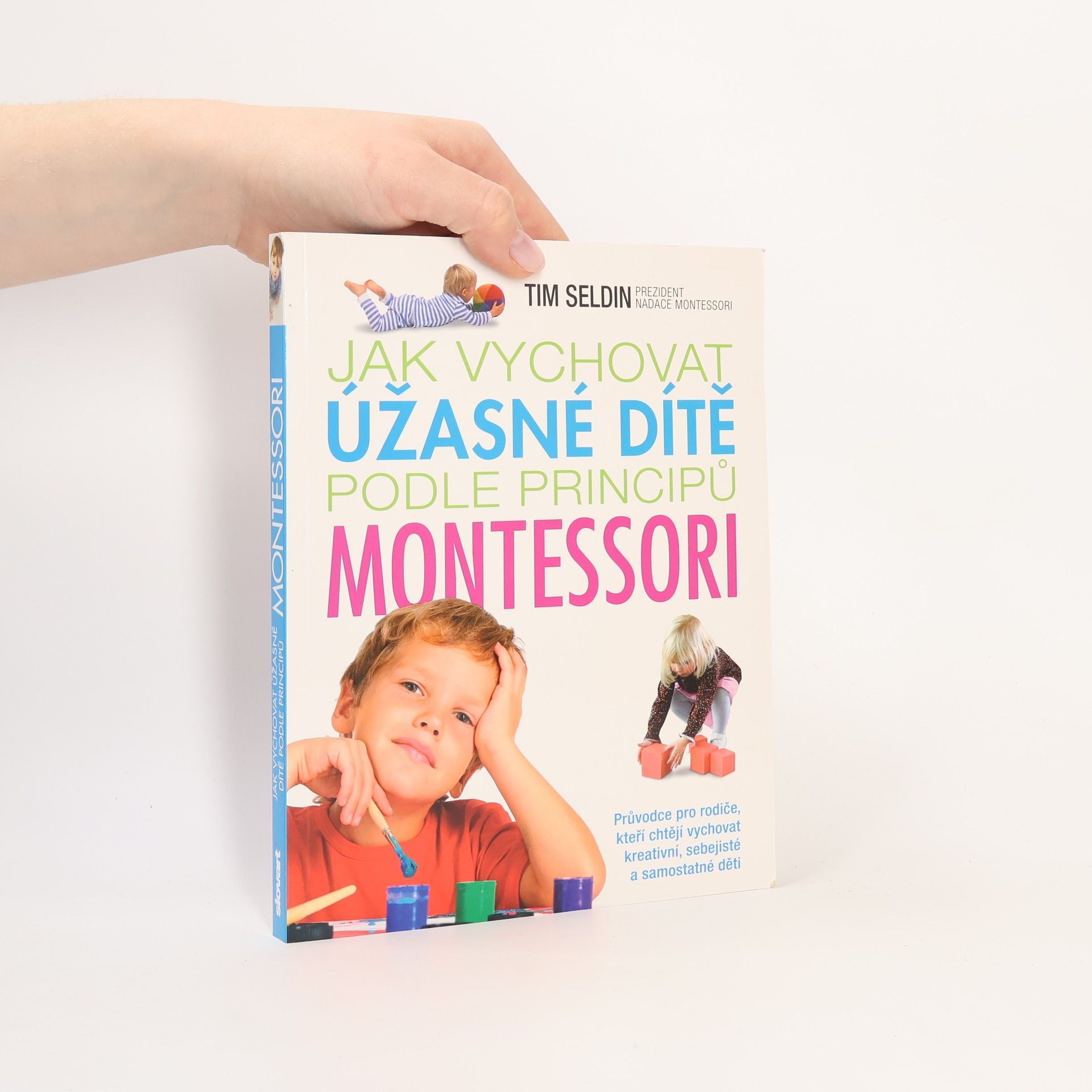 Tim Seldin Jak vychovat úžasné dítě podle principů Montessori