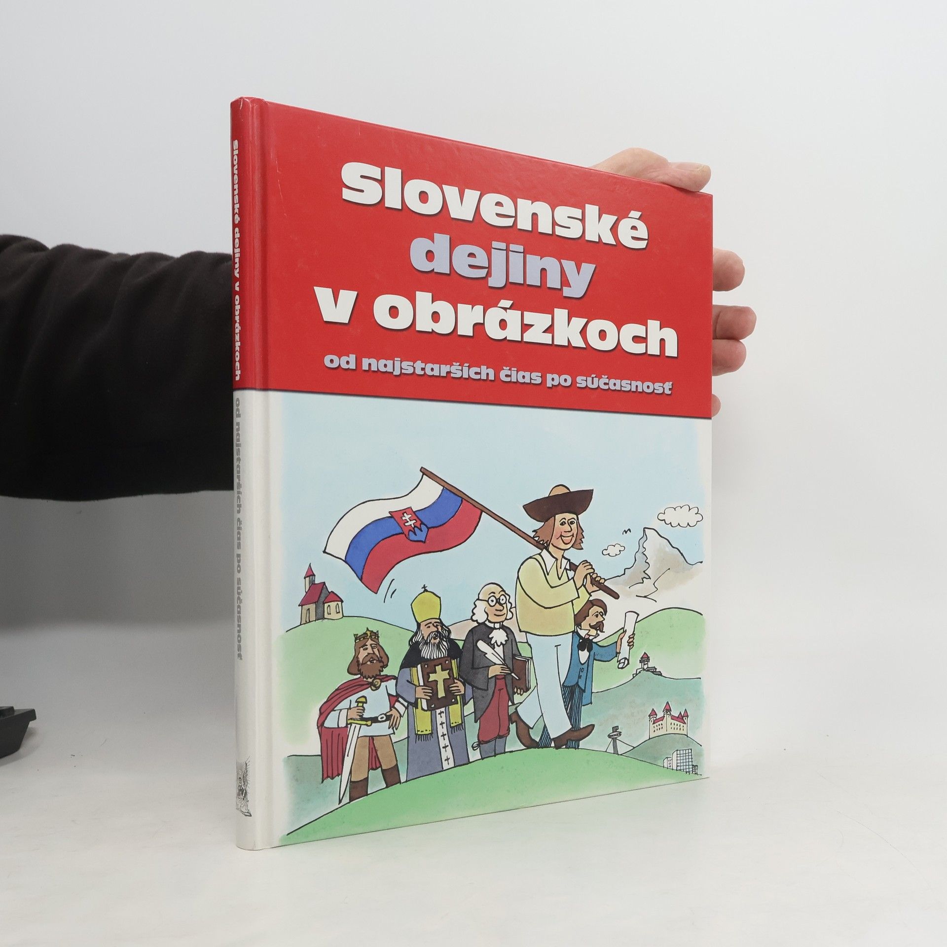 Pavol Kršák Slovenské dejiny v obrázkoch od najstarších čias po súčasnosť