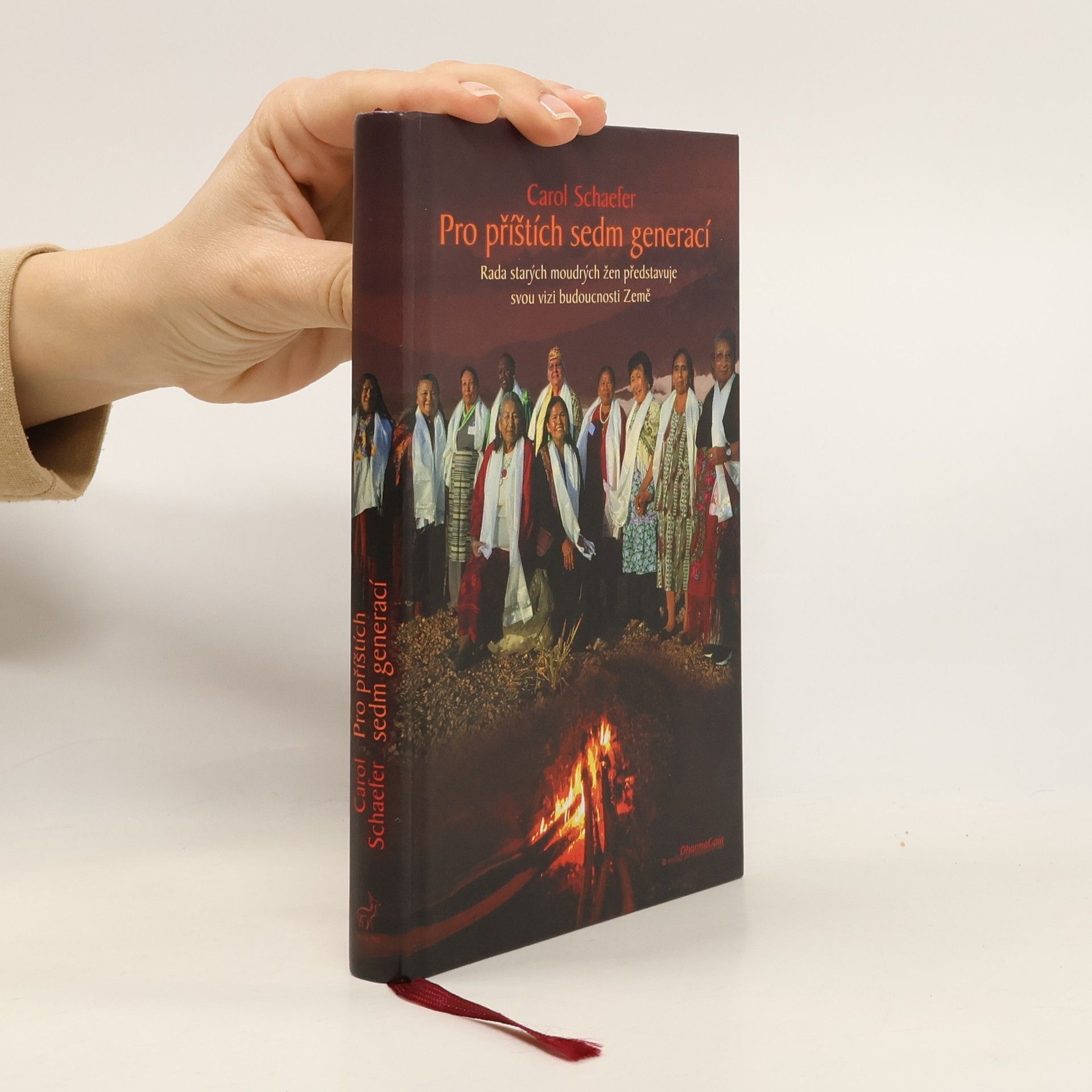 Carol Schaefer Pro příštích sedm generací. Rada starých moudrých žen představuje svou vizi budoucnosti Země