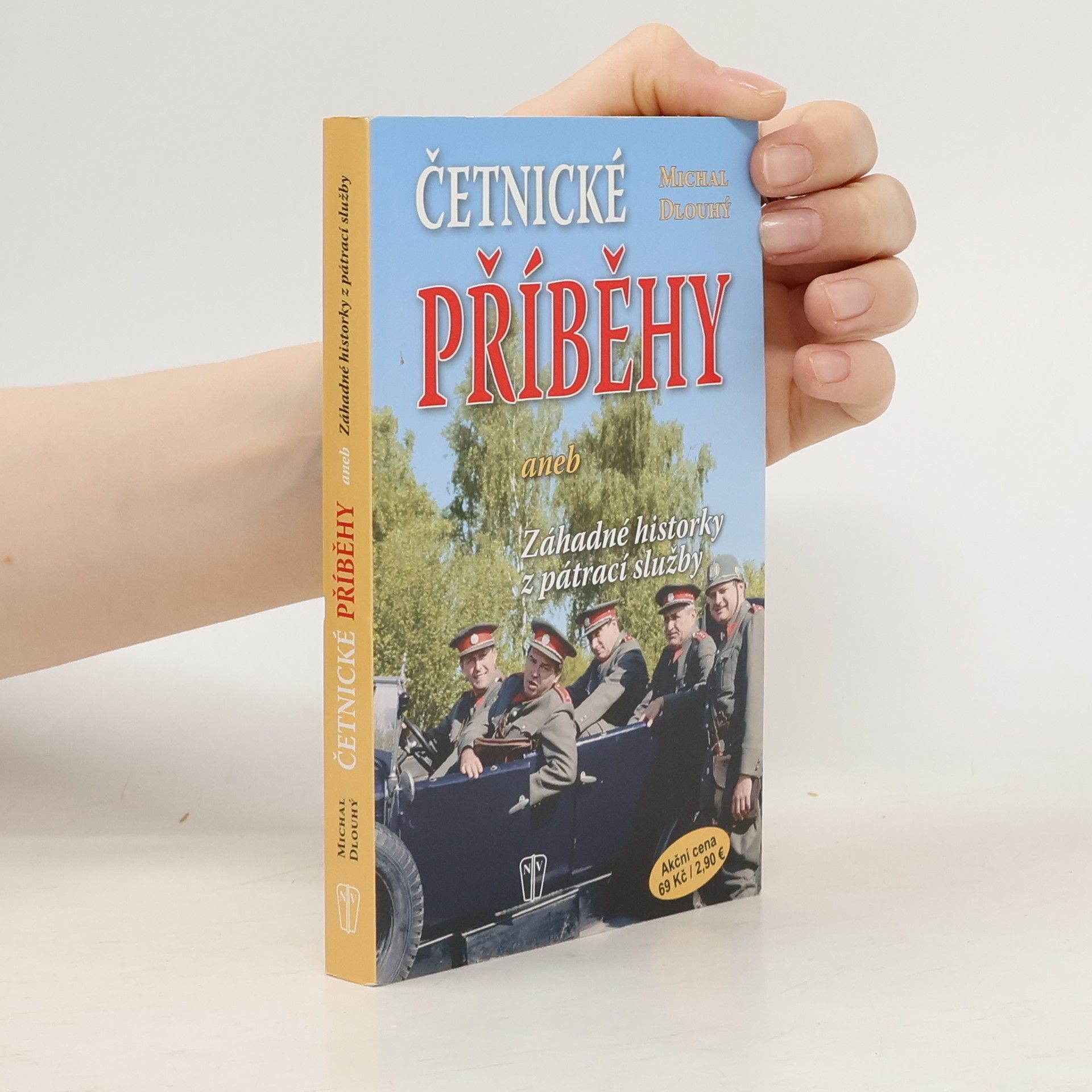 Michal Dlouhý Četnické příběhy, aneb, Záhadné historky z pátrací služby