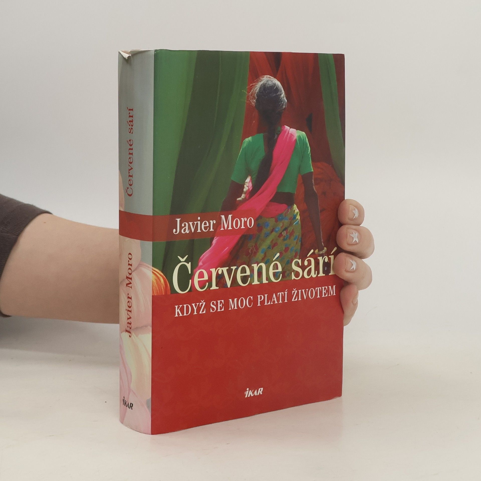 Javier Moro Červené sárí : když se moc platí životem