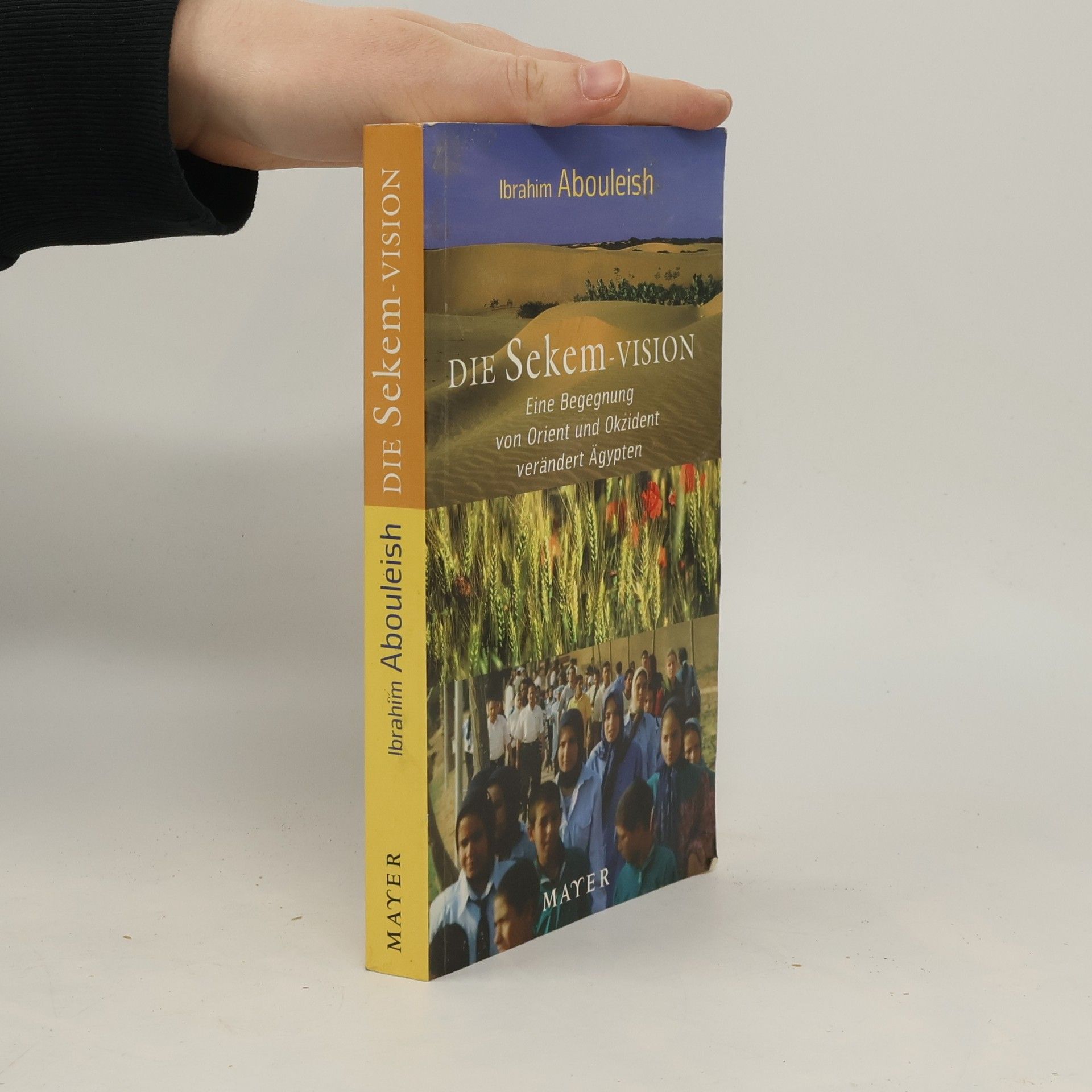 Ibrahim Abouleish Die Sekem-Vision