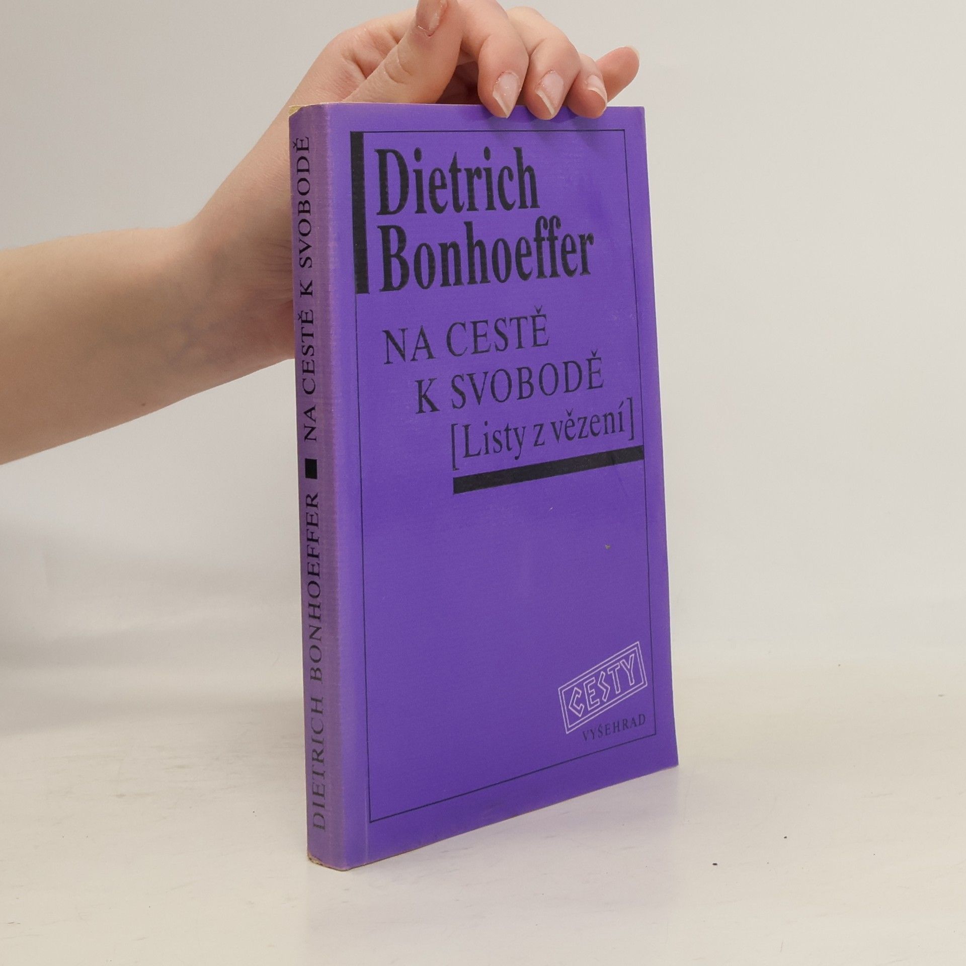 Dietrich Bonhoeffer Na cestě k svobodě : listy z vězení