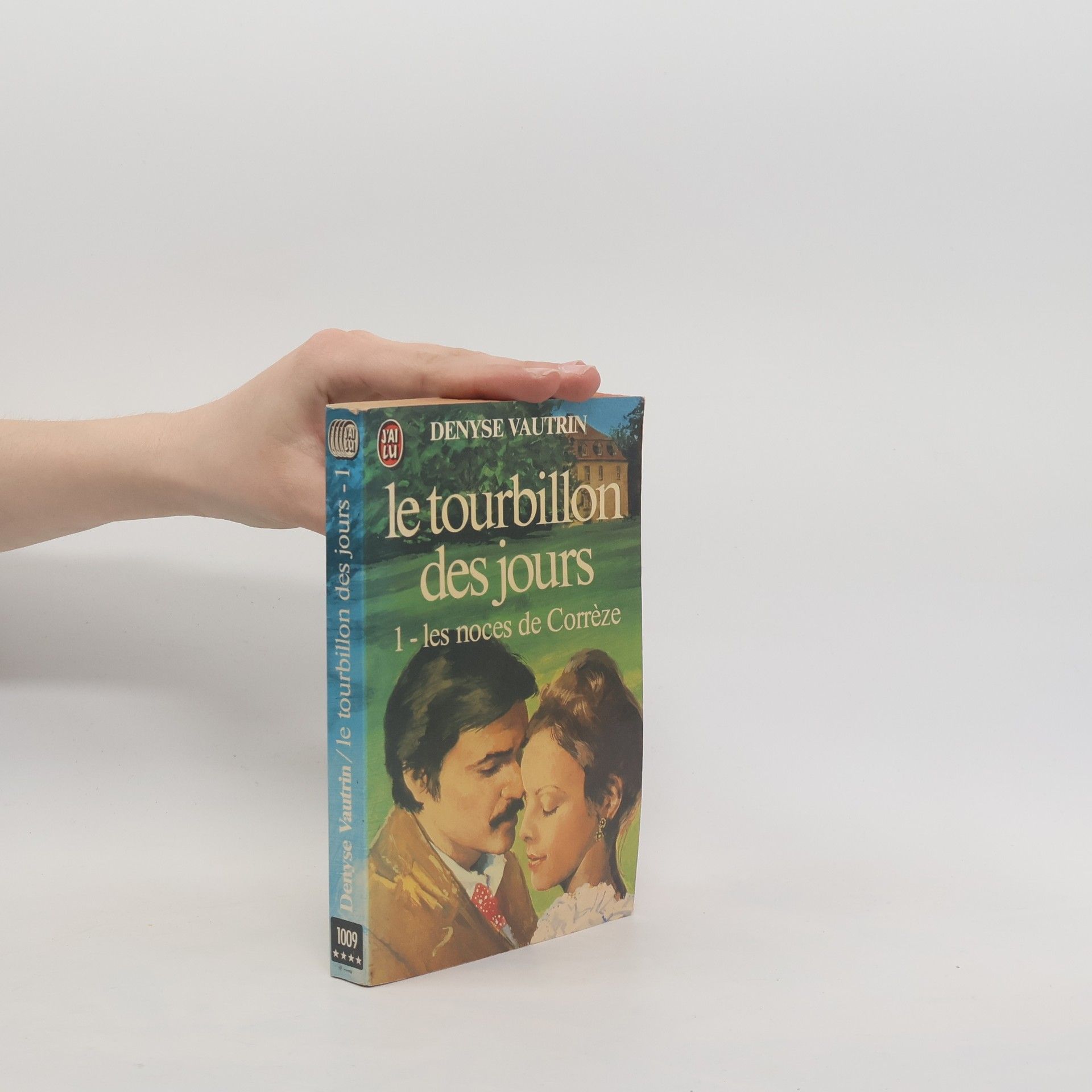 Denyse Vautrin Le tourbillon des jours 1 - Les noces de Corrèze