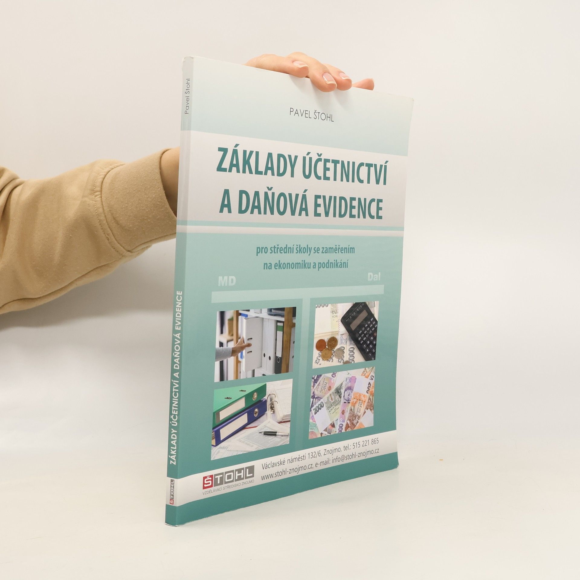 Pavel Štohl Základy účetnictví a daňová evidence : pro střední školy se zaměřením na ekonomiku a podnikání