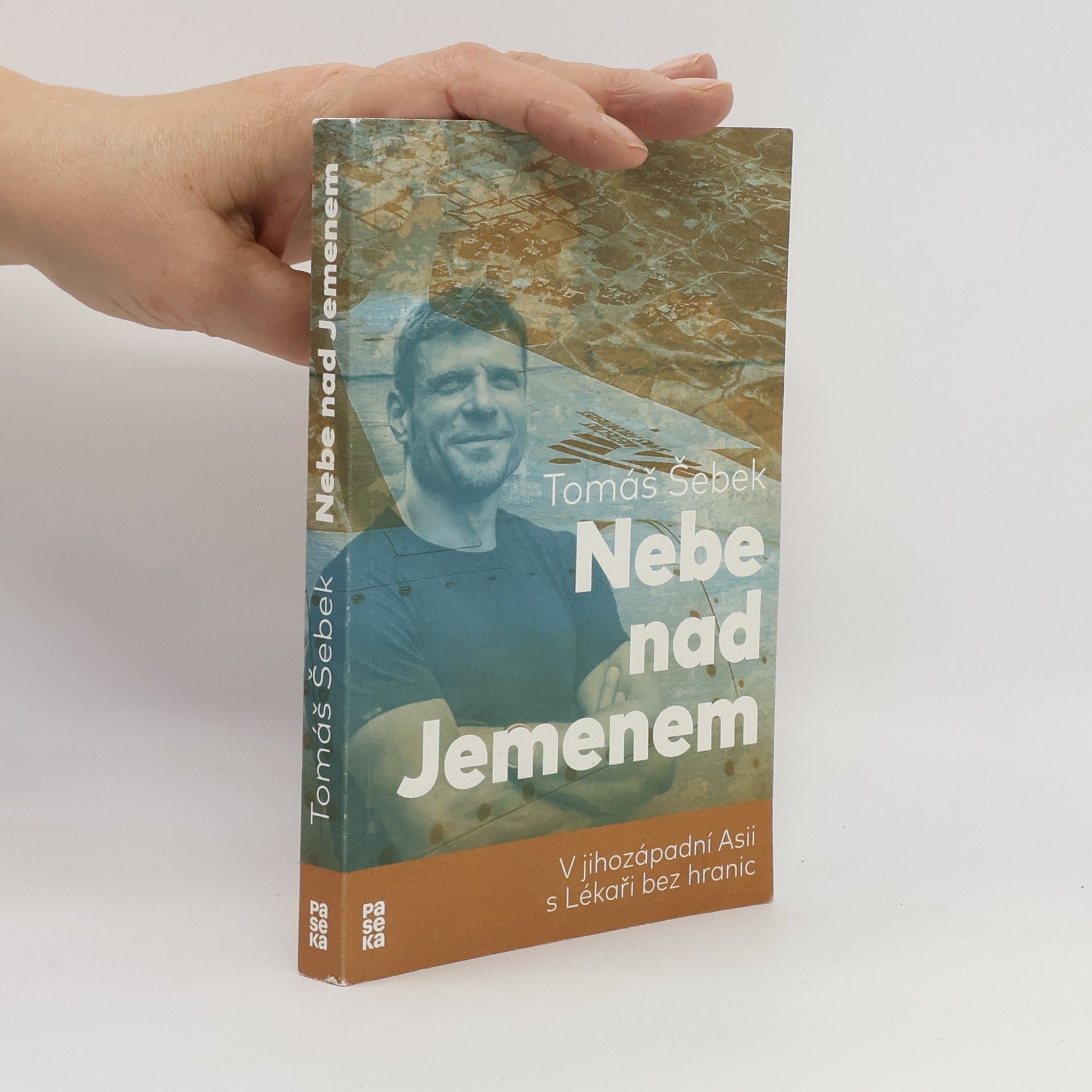 Tomáš Šebek Nebe nad Jemenem : v jihozápadní Asii s Lékaři bez hranic