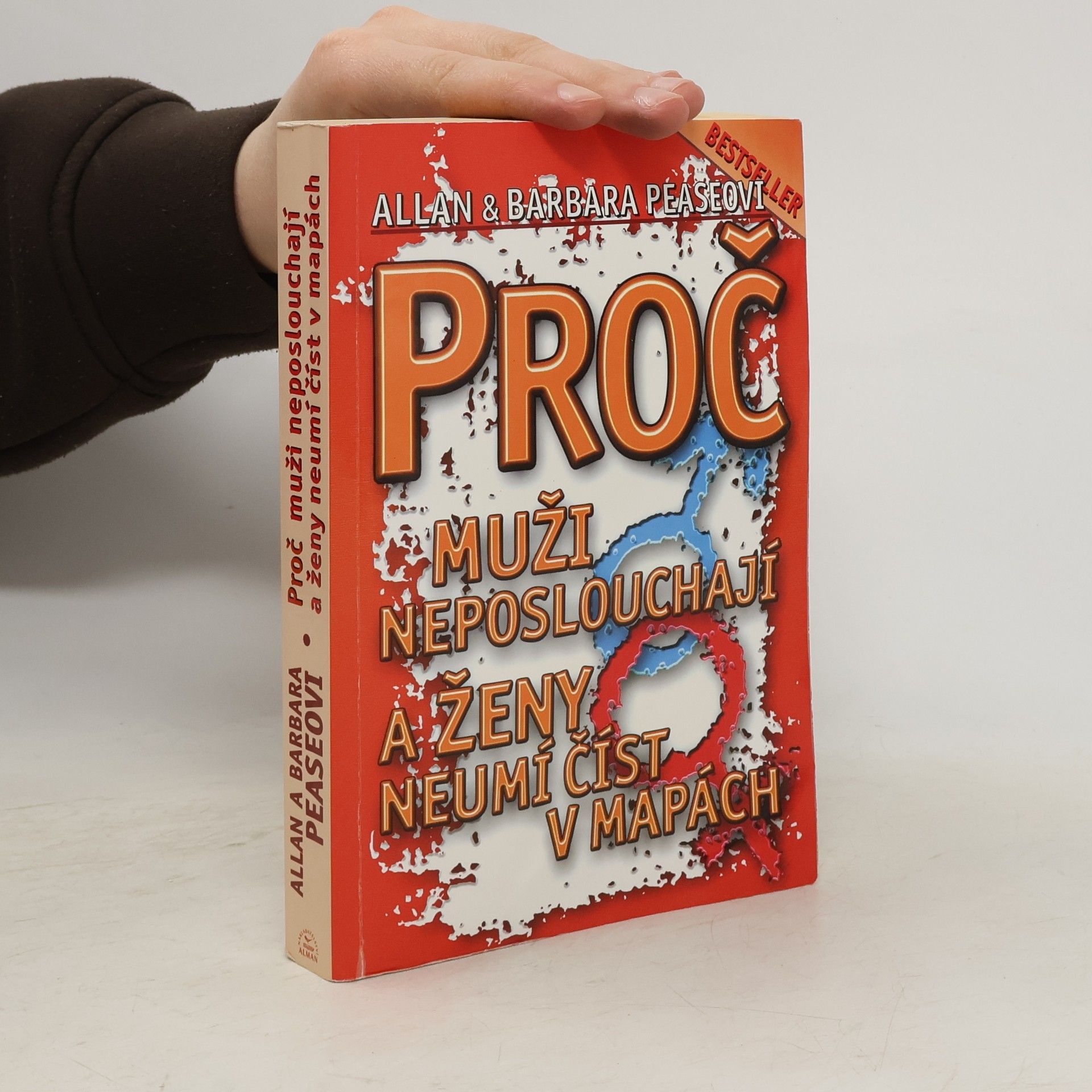 Allan Pease Proč muži neposlouchají a ženy neumí číst v mapách