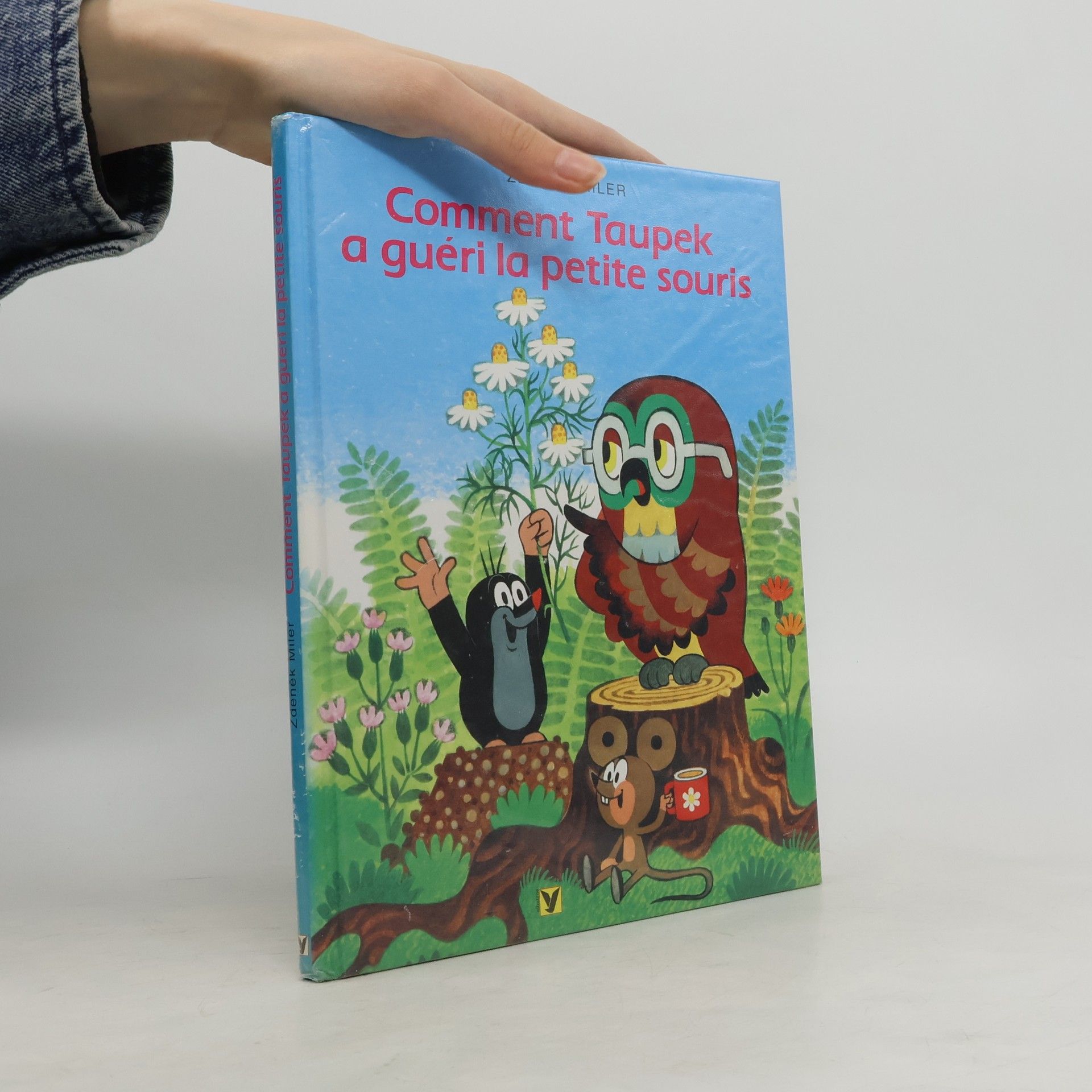 Zdeněk Miler Comment Taupek a guéri la petite souris
