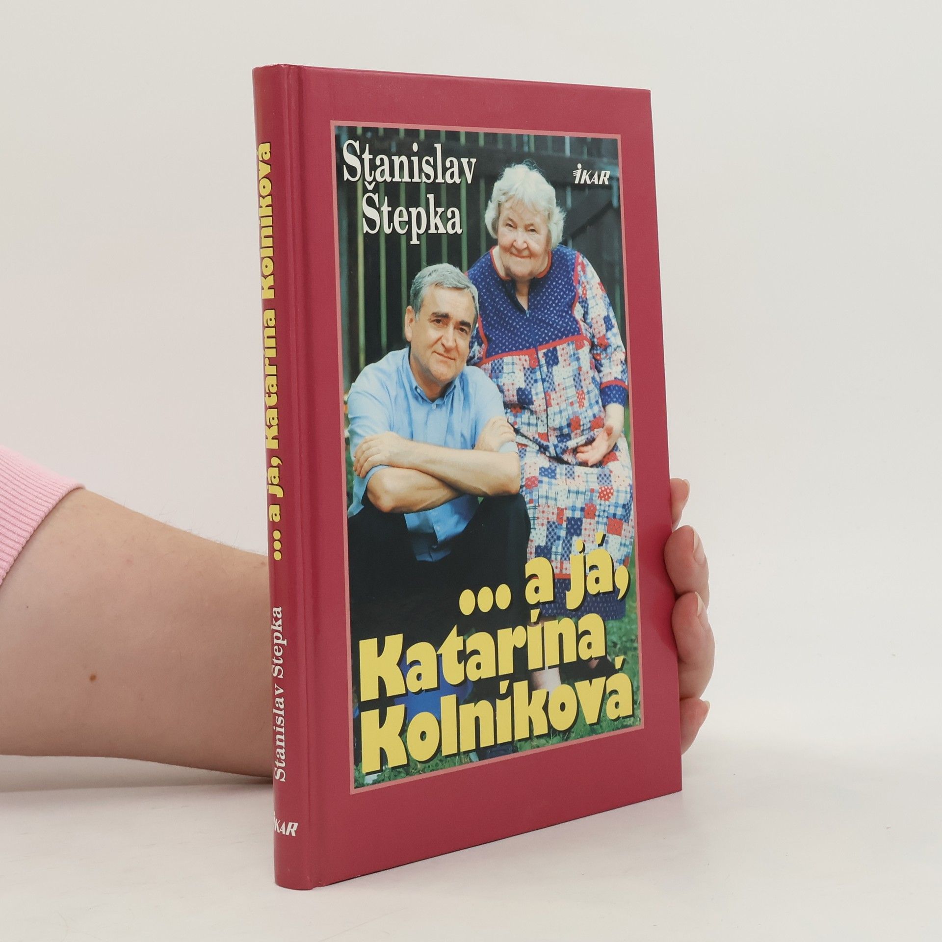 Stanislav Štepka ... a já, Katarína Kolníková