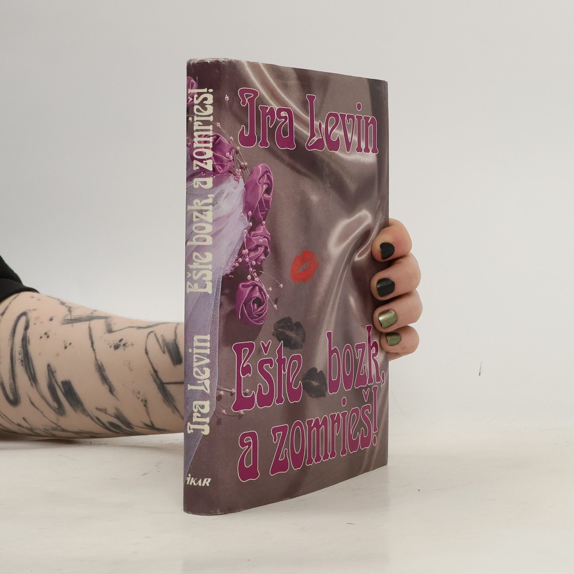 Ira Levin Ešte bozk, a zomrieš!