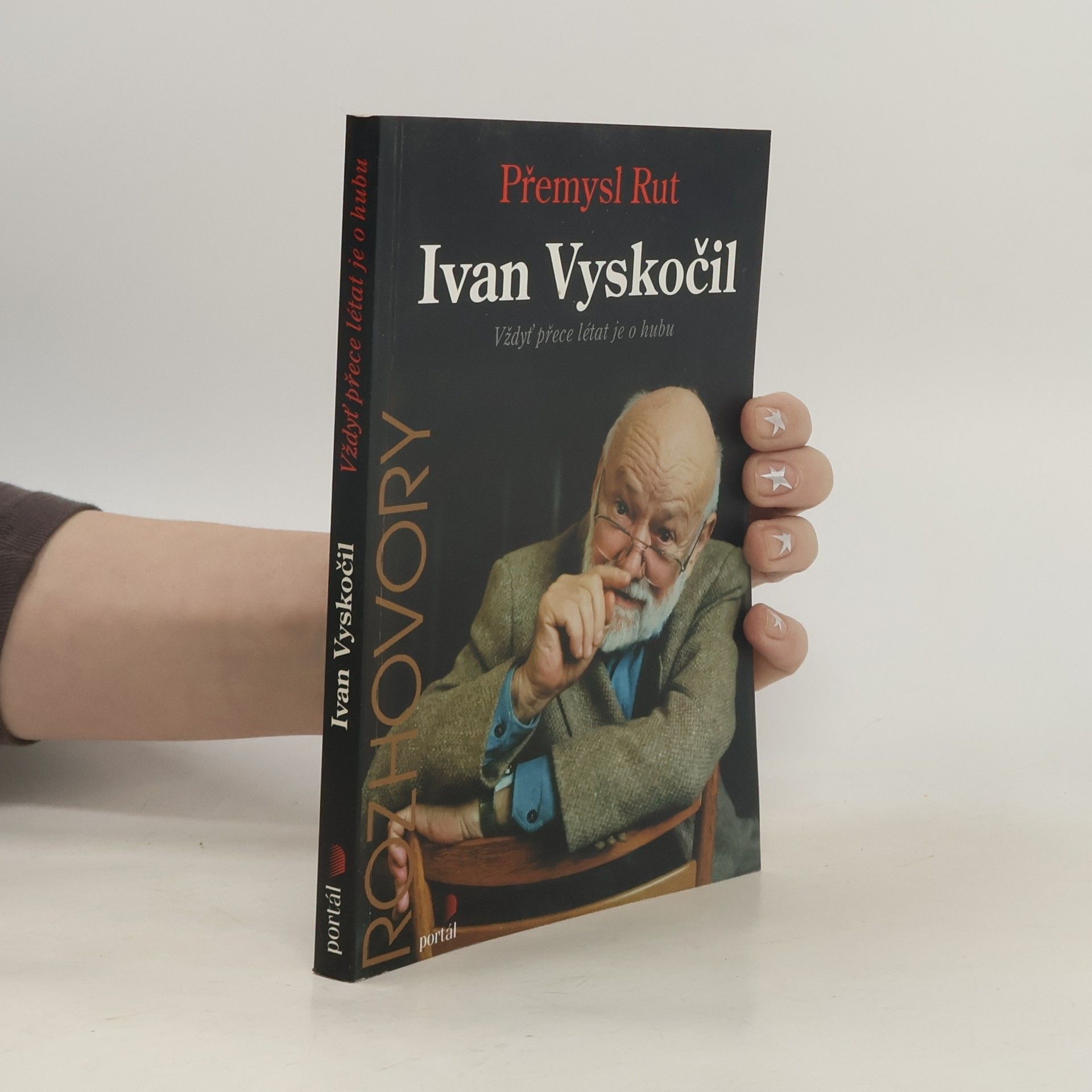 Ivan Vyskočil Ivan Vyskočil : vždyť přece létat je o hubu