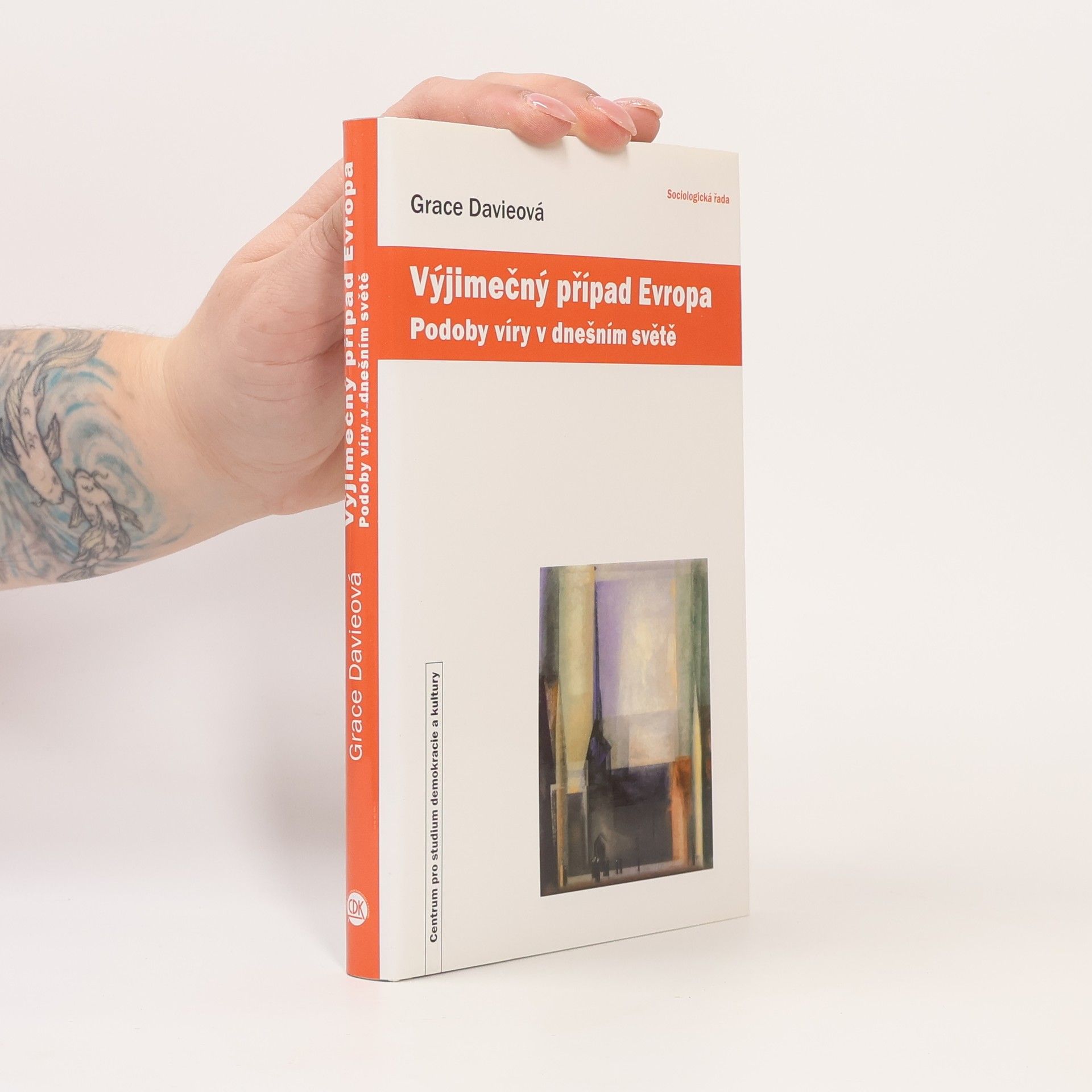 Grace Davieová Výjímečný případ Evropa, Podoby víry v dnešním světě