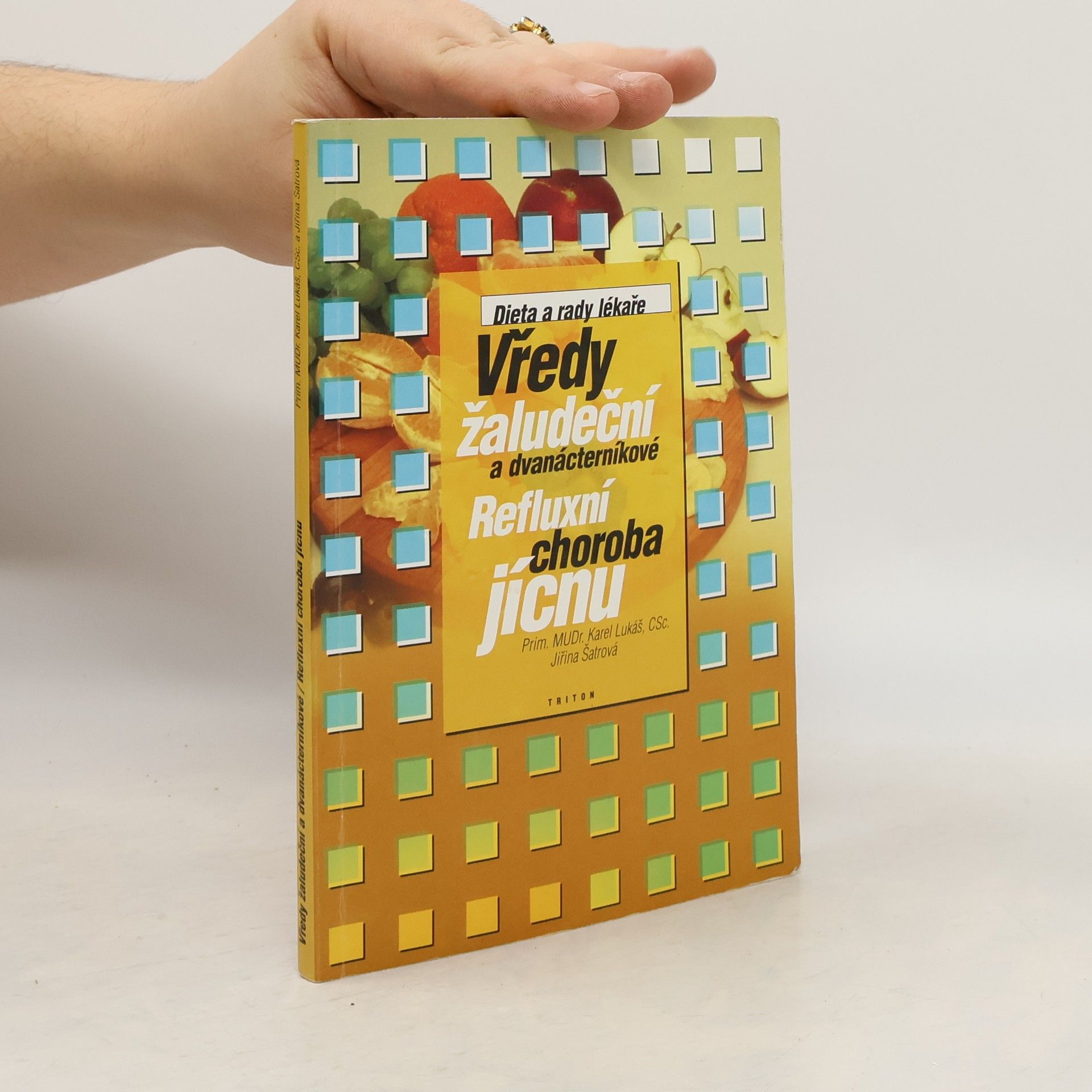 Karel Lukáš Vředy žaludeční a dvanácterníkové ; Refluxní choroba jícnu