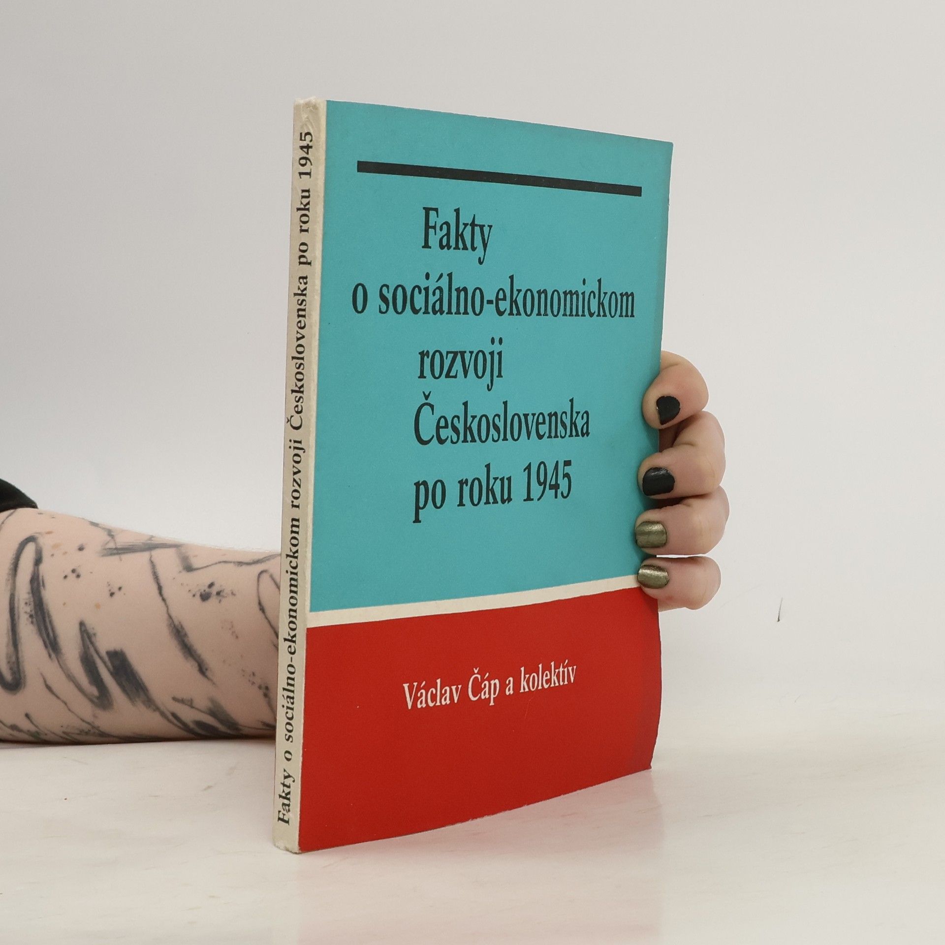 Václav Čáp Fakty o sociálno-ekonomickom rozvoji Československa po roku 1945