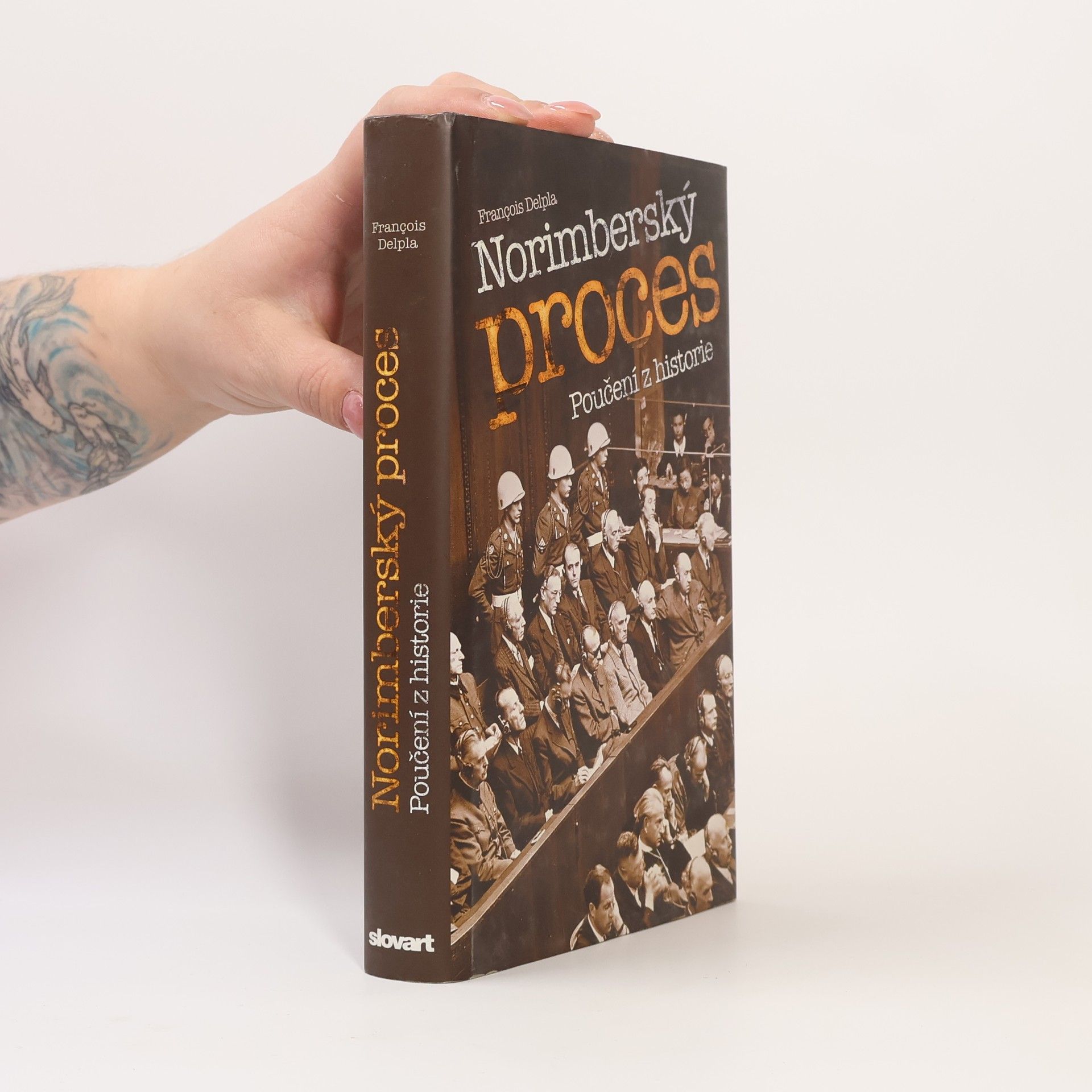 François Delpla Norimberský proces. Poučení z historie