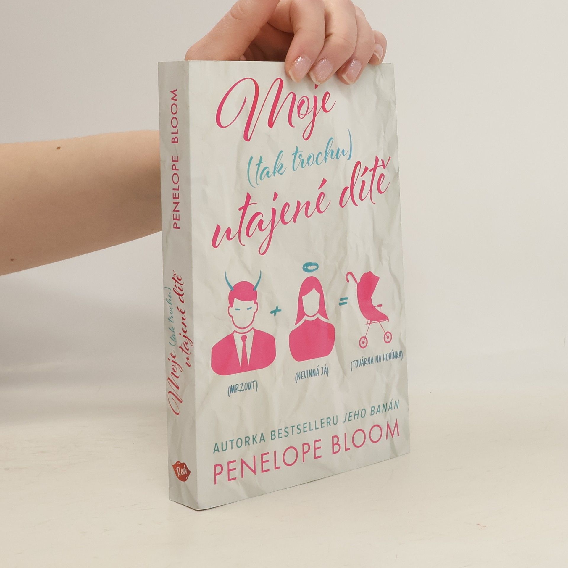 Penelope Bloom Moje (tak trochu) utajené dítě