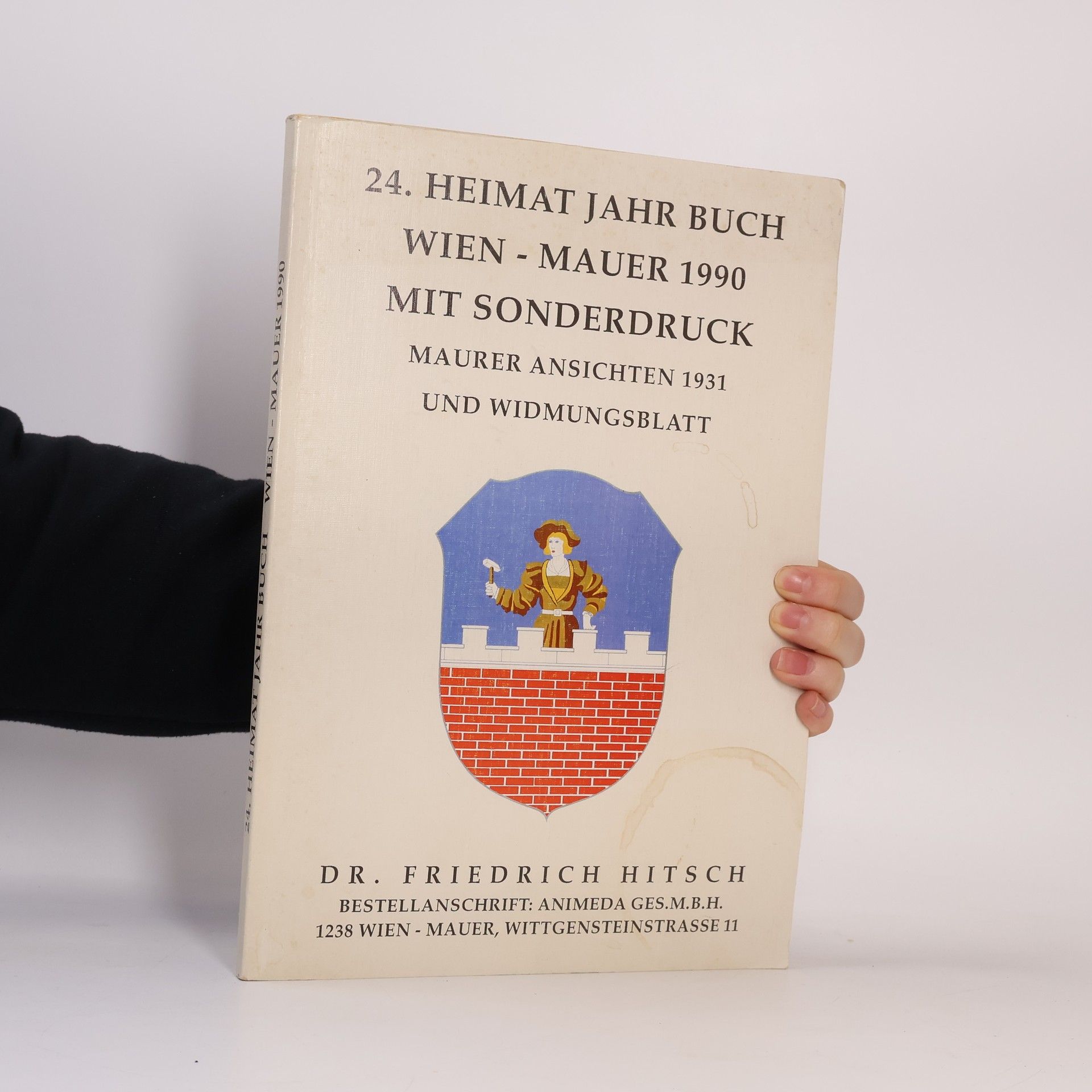 Friedrich Hitsch Heimat Jahr Buch Wien - Mauer 1990