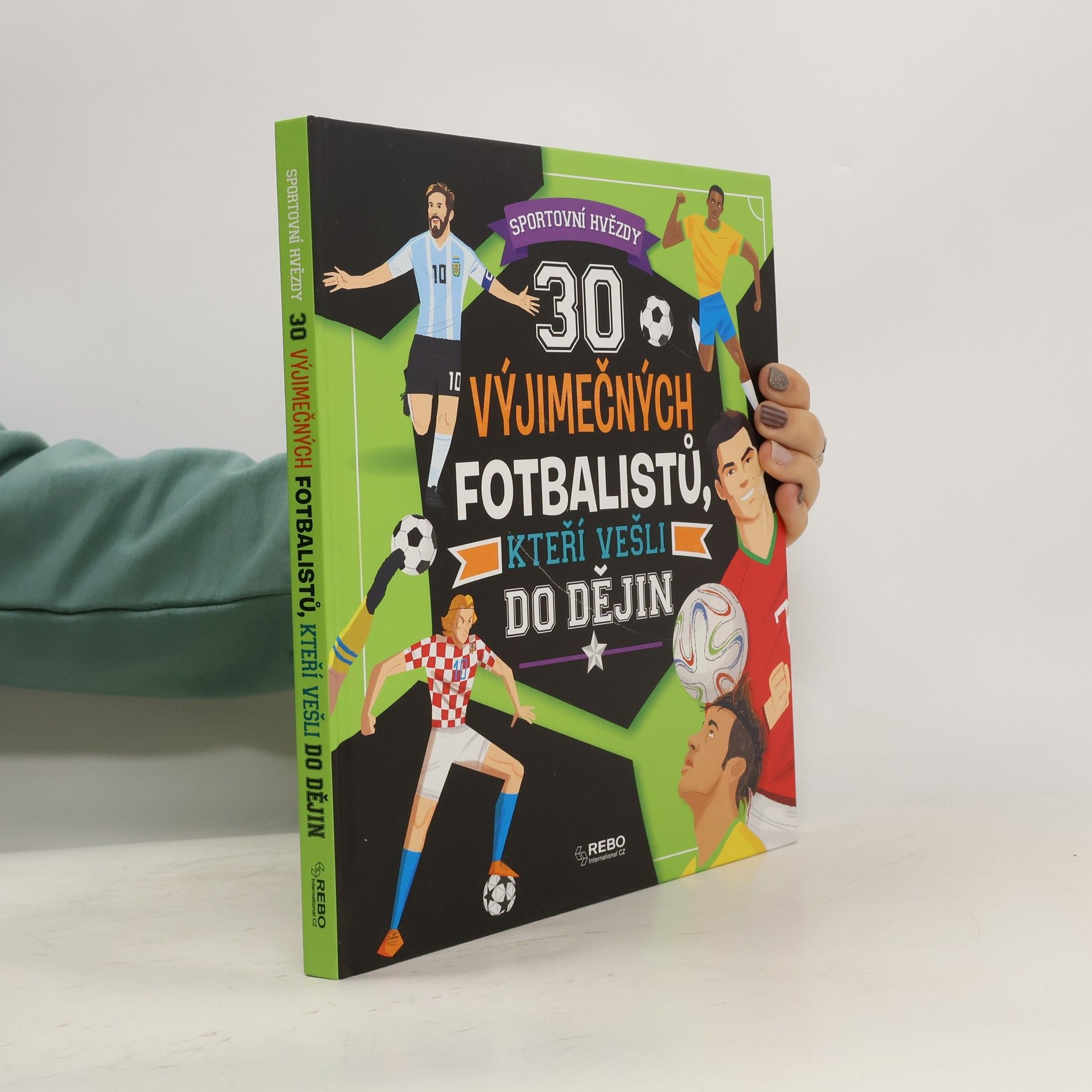 Luca De Leone 30 výjimečných fotbalistů, kteří vešli do dějin