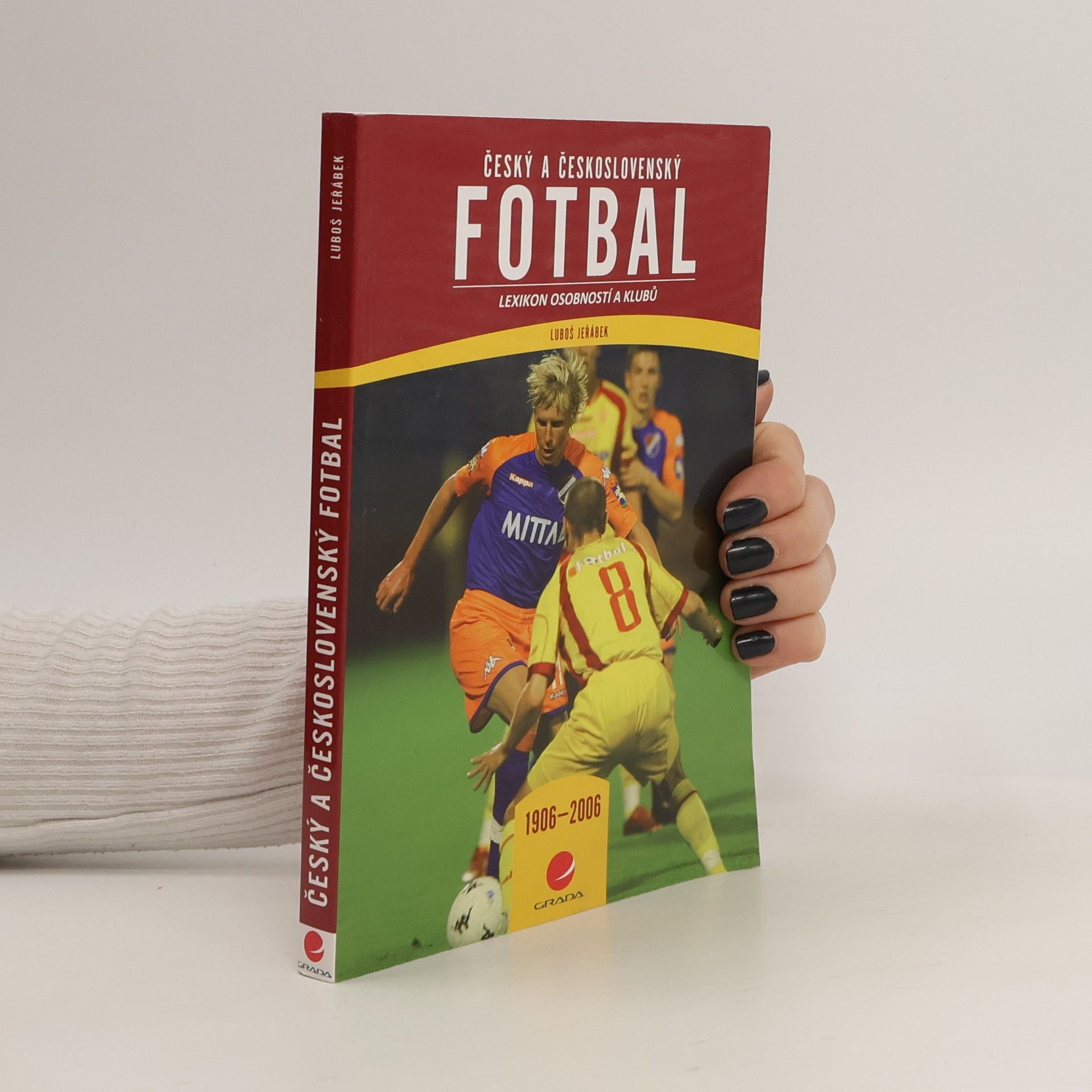 Luboš Jeřábek Český a československý fotbal: Lexikon osobností a klubů : 1906-2006