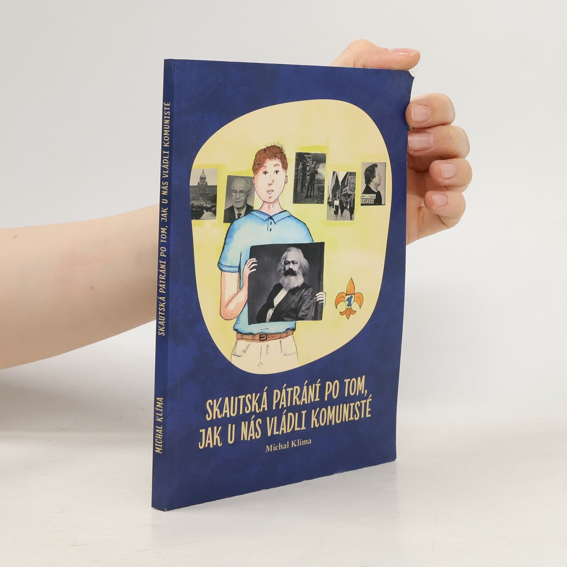 Vendula Kuncová Skautská pátrání po tom, jak u nás vládli komunisté