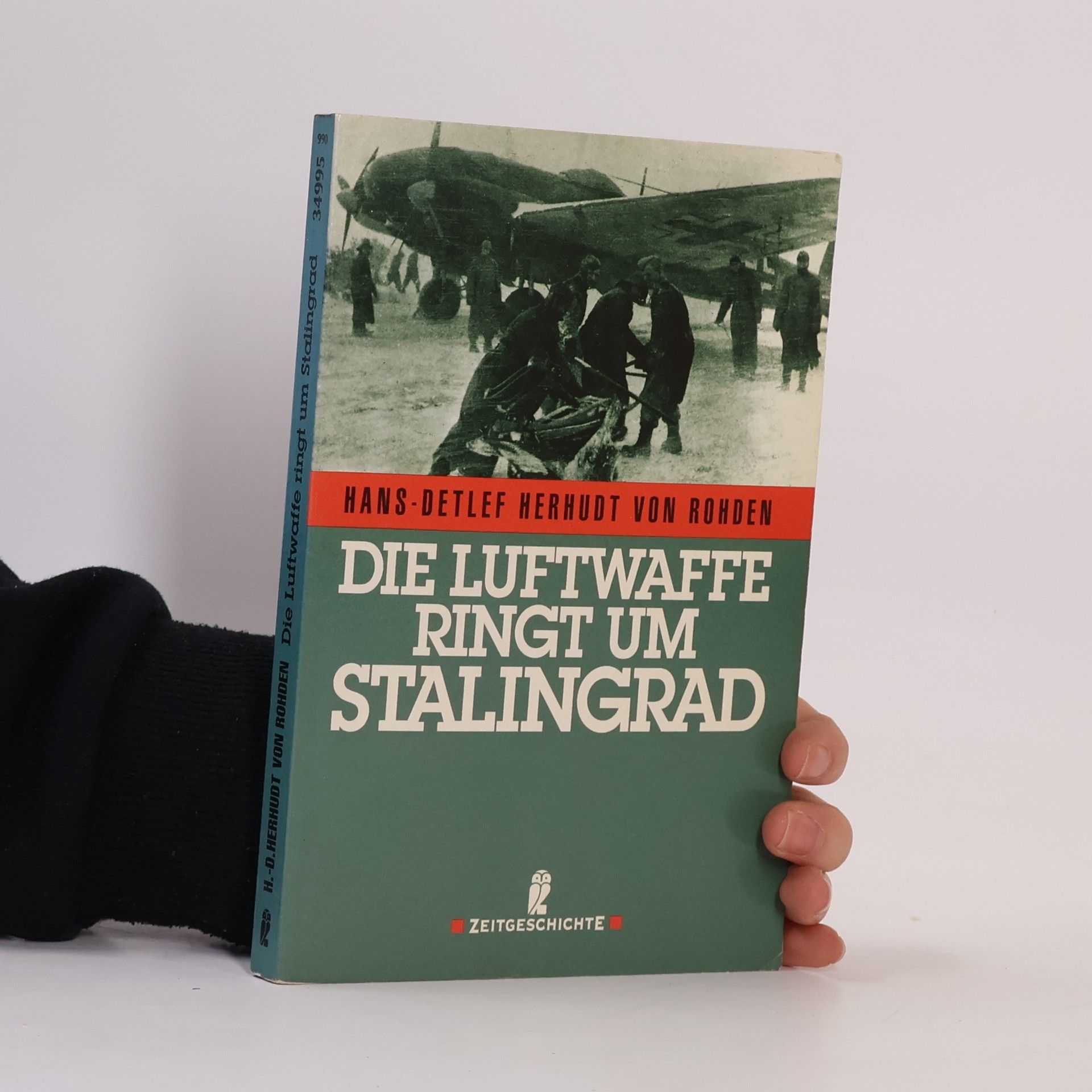 Hans Detlef Herhudt von Rhoden Die Luftwaffe ringt um Stalingrad