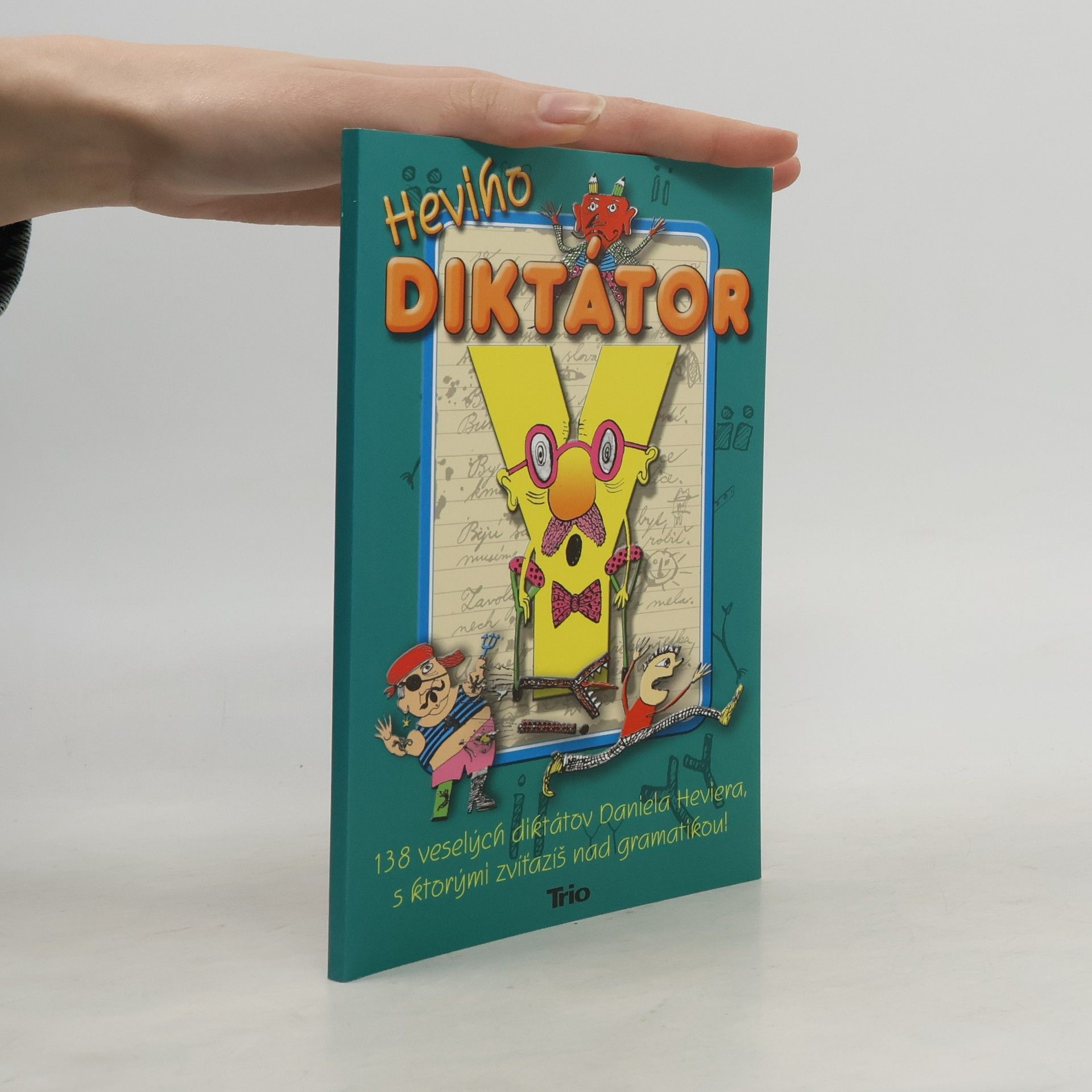 Daniel Hevier Heviho diktátor