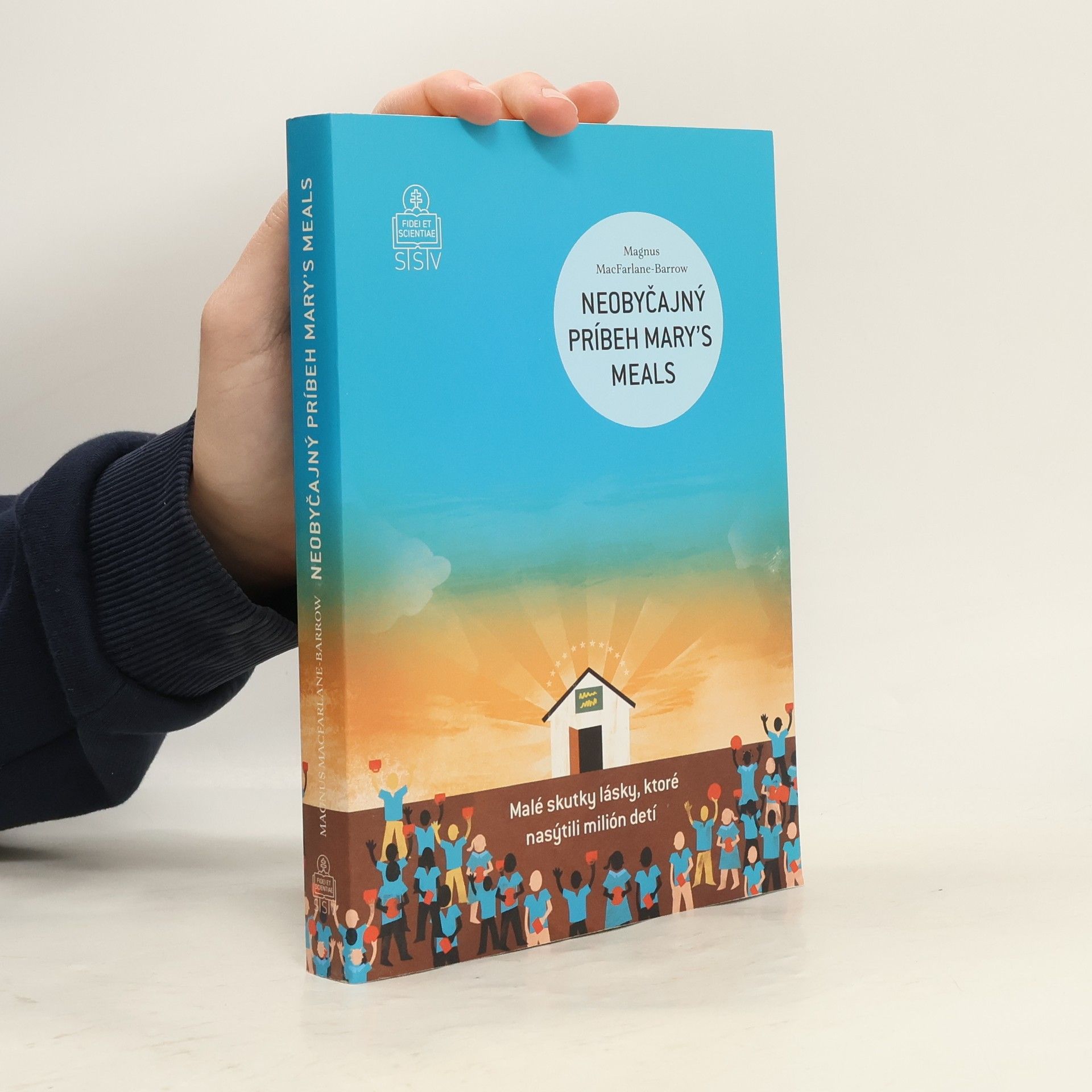 Magnus MacFarlane-Barrow Neobyčajný príbeh Mary's Meals