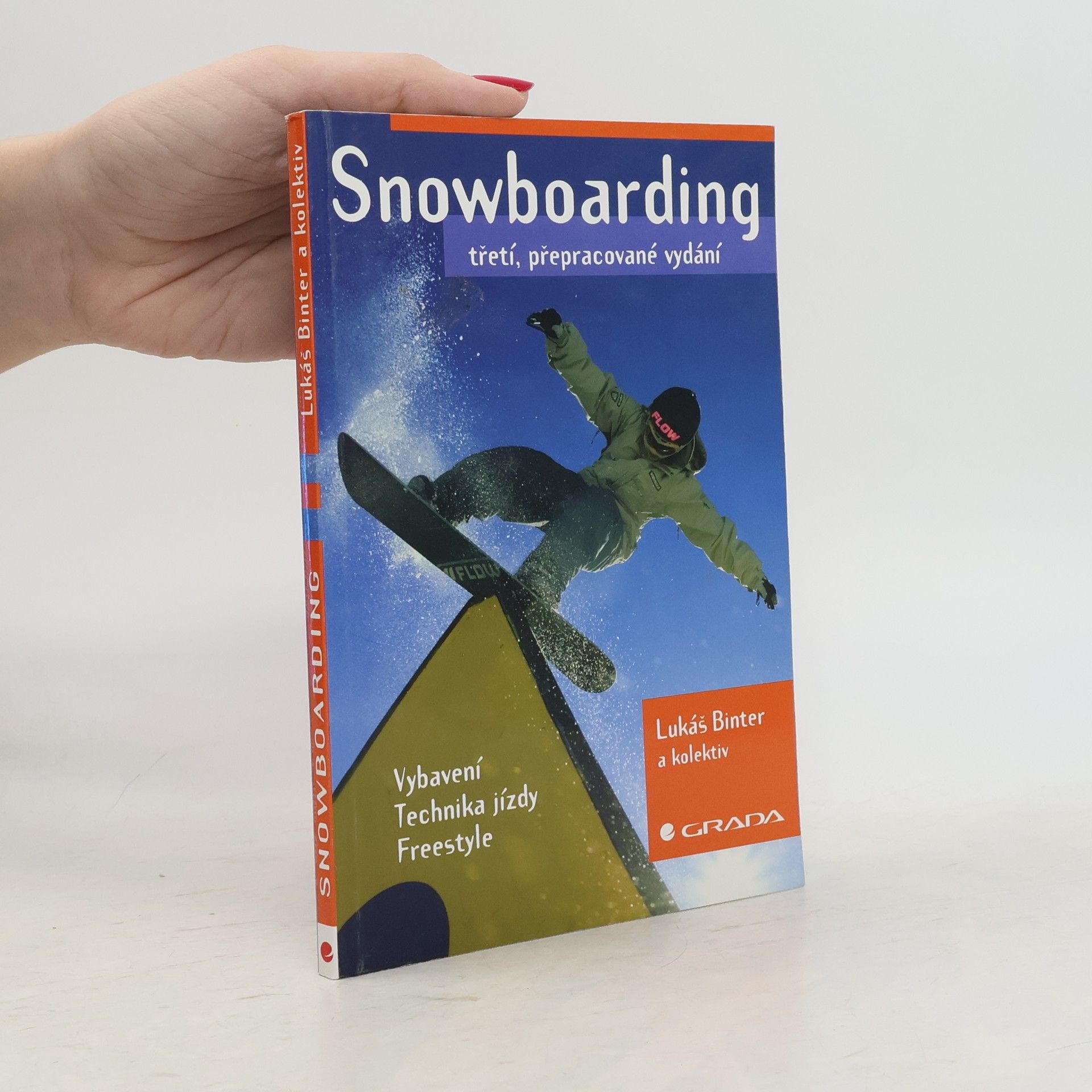 Lukáš Binter Snowboarding. Vybavení, technika jízdy, freestyle