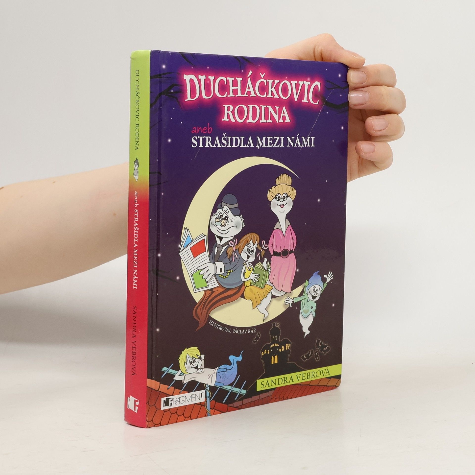 Sandra Vebrová Ducháčkovic rodina aneb, strašidla mezi námi