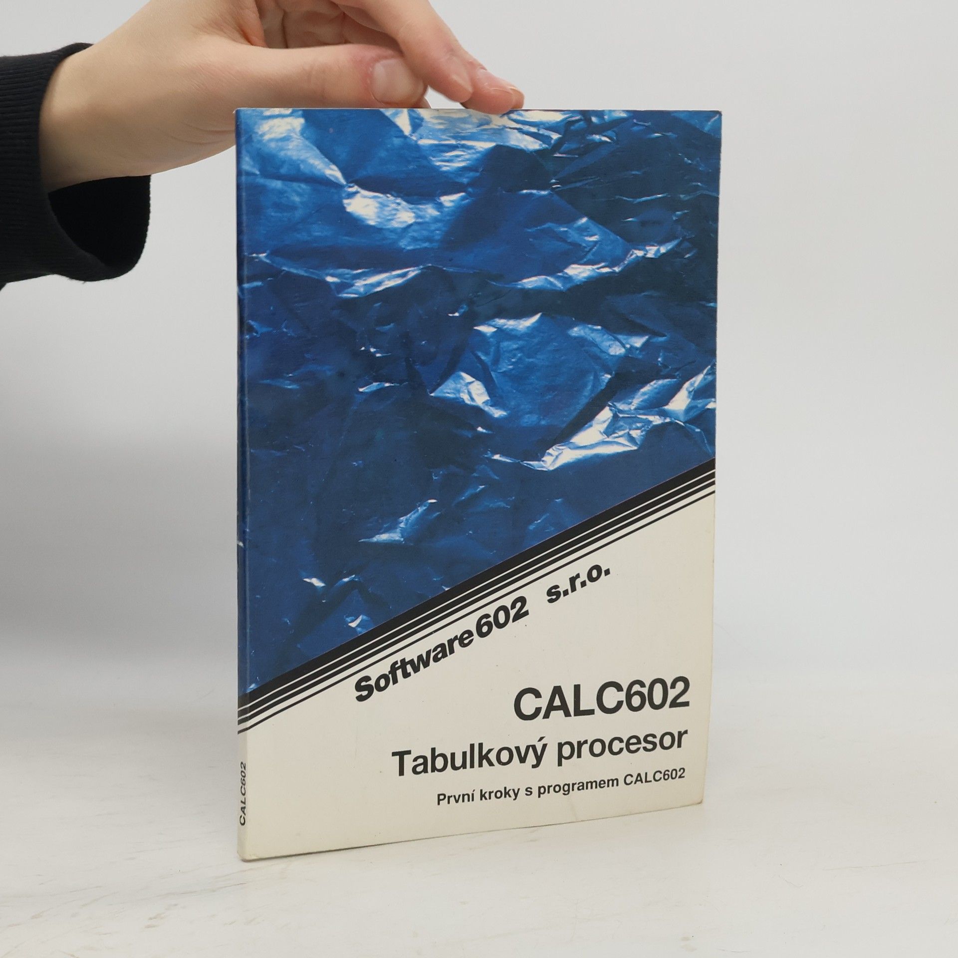 Jiří Lapáček Calc602 Tabulkový procesor: Uživatelská příručka