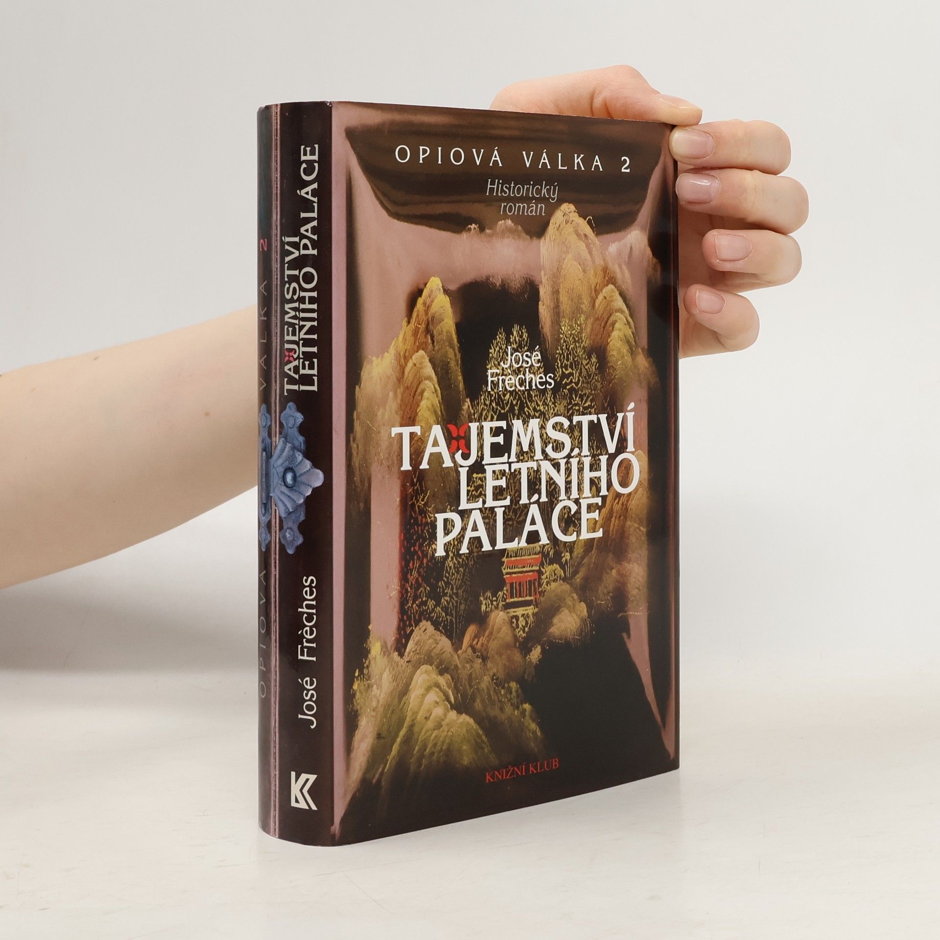 José Frèches Opiová válka 2. Tajemství letního paláce