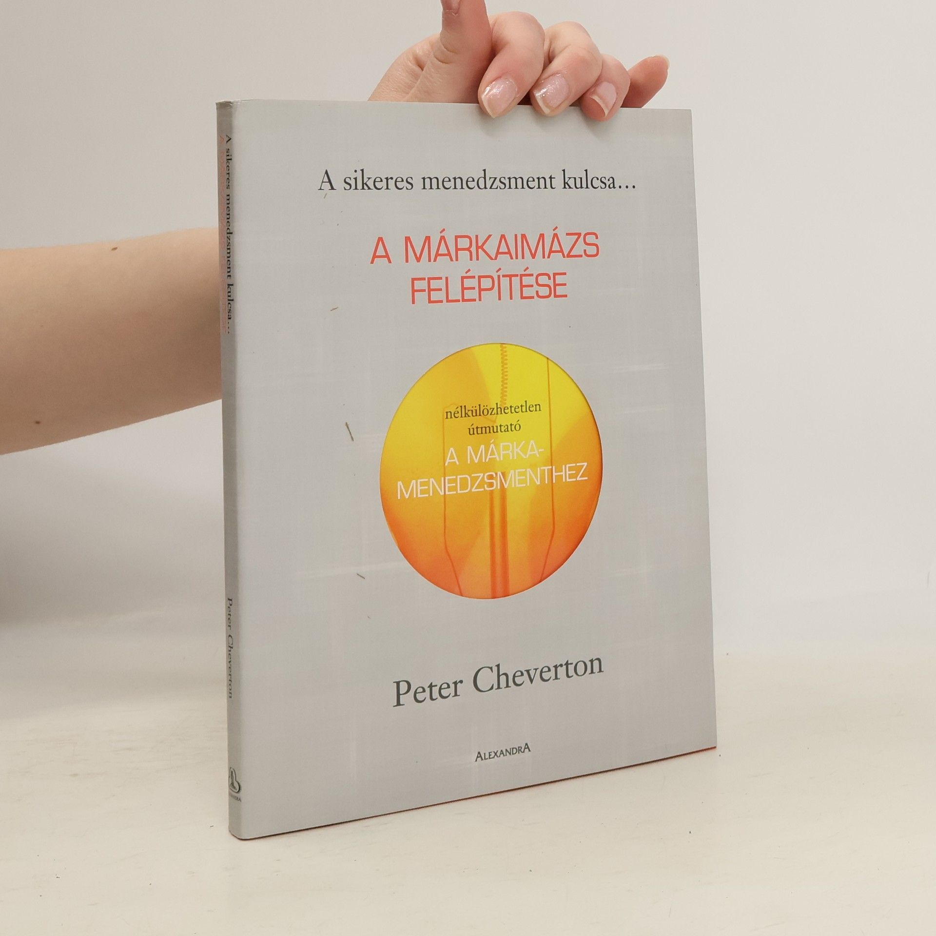 Peter Cheverton A márkaimázs felépítése