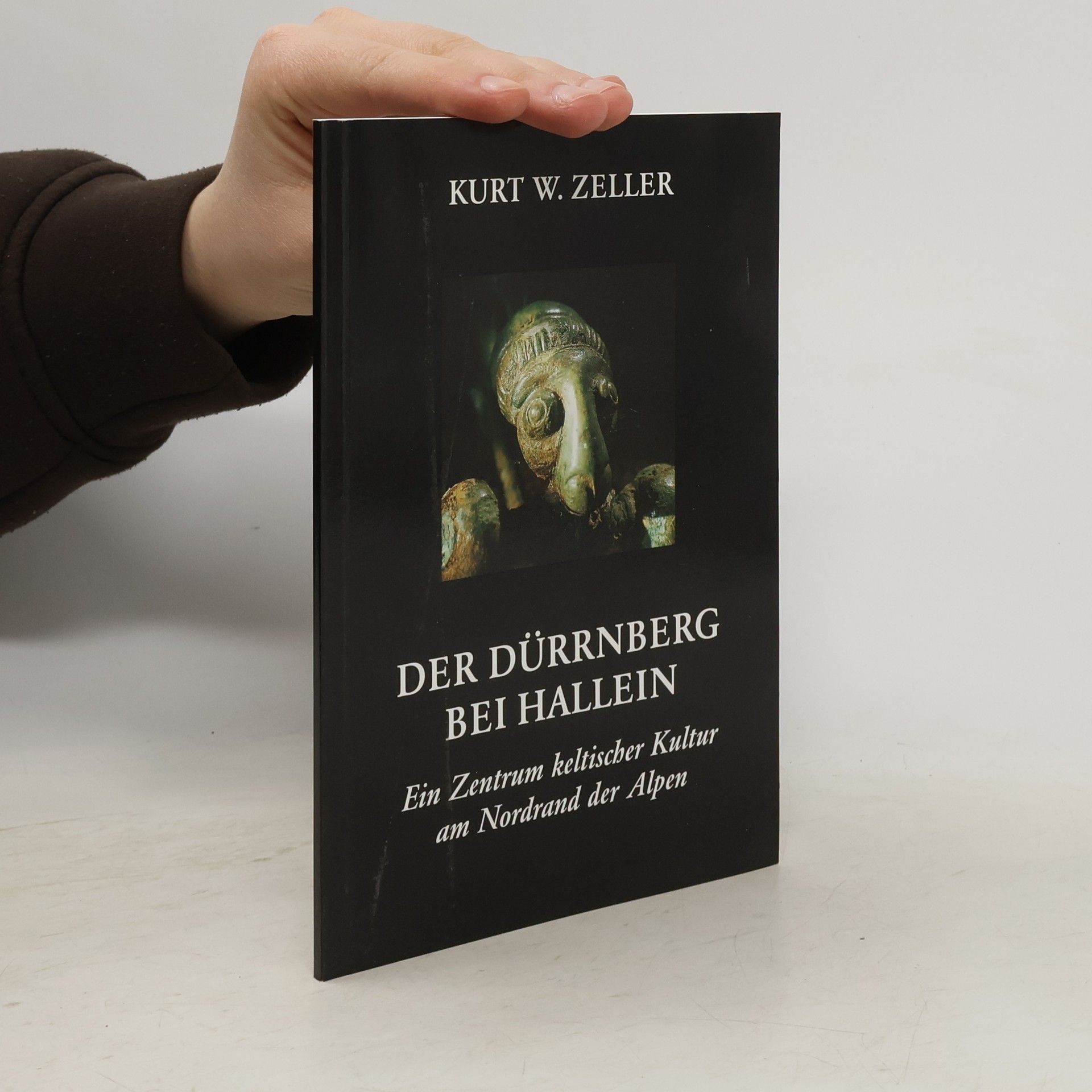 Kurt W. Zeller Der Dürrnberg bei Hallein