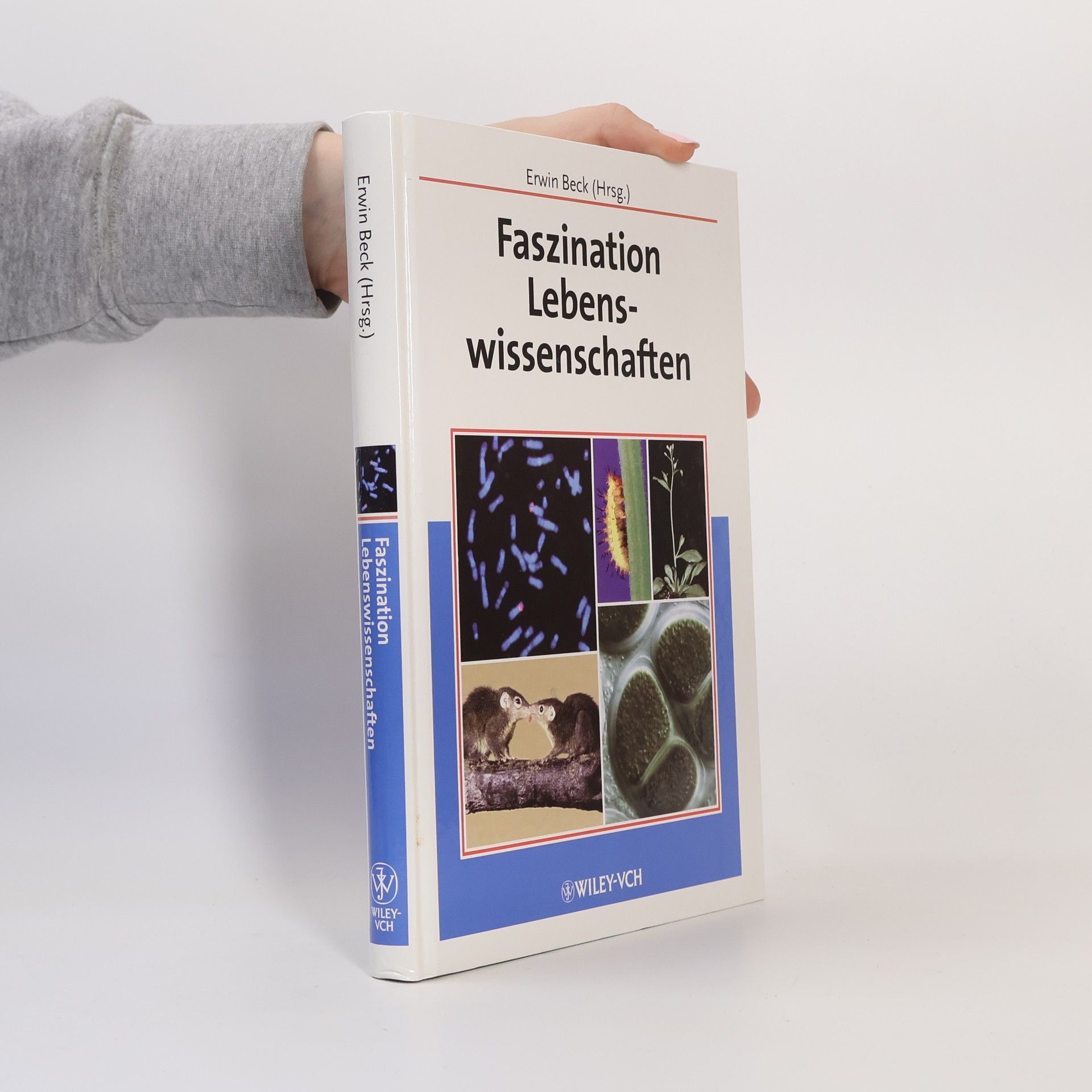 Erwin Beck Faszination Lebenswissenschaften