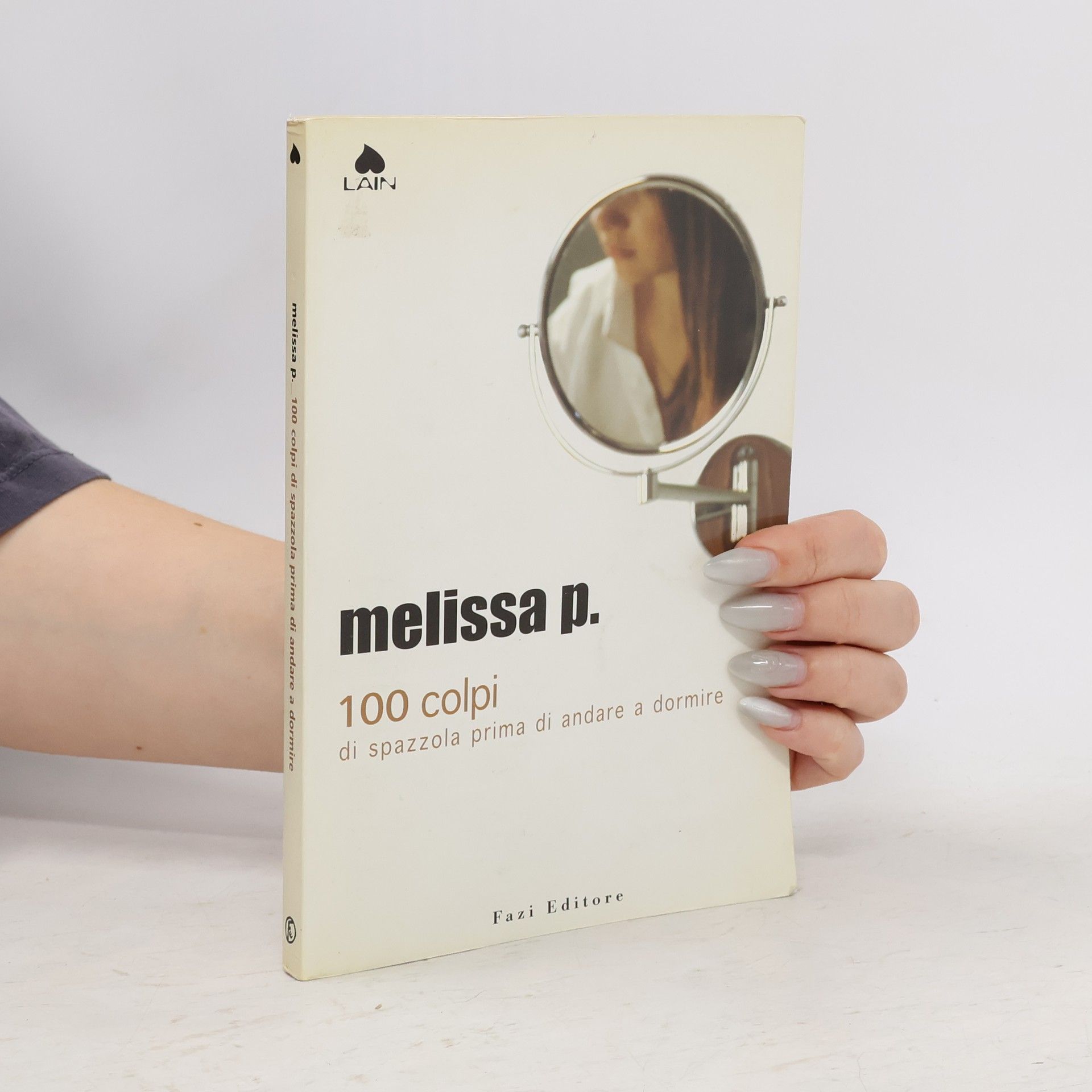 Melissa Panarello 100 colpi di spazzola prima di andare a dormire