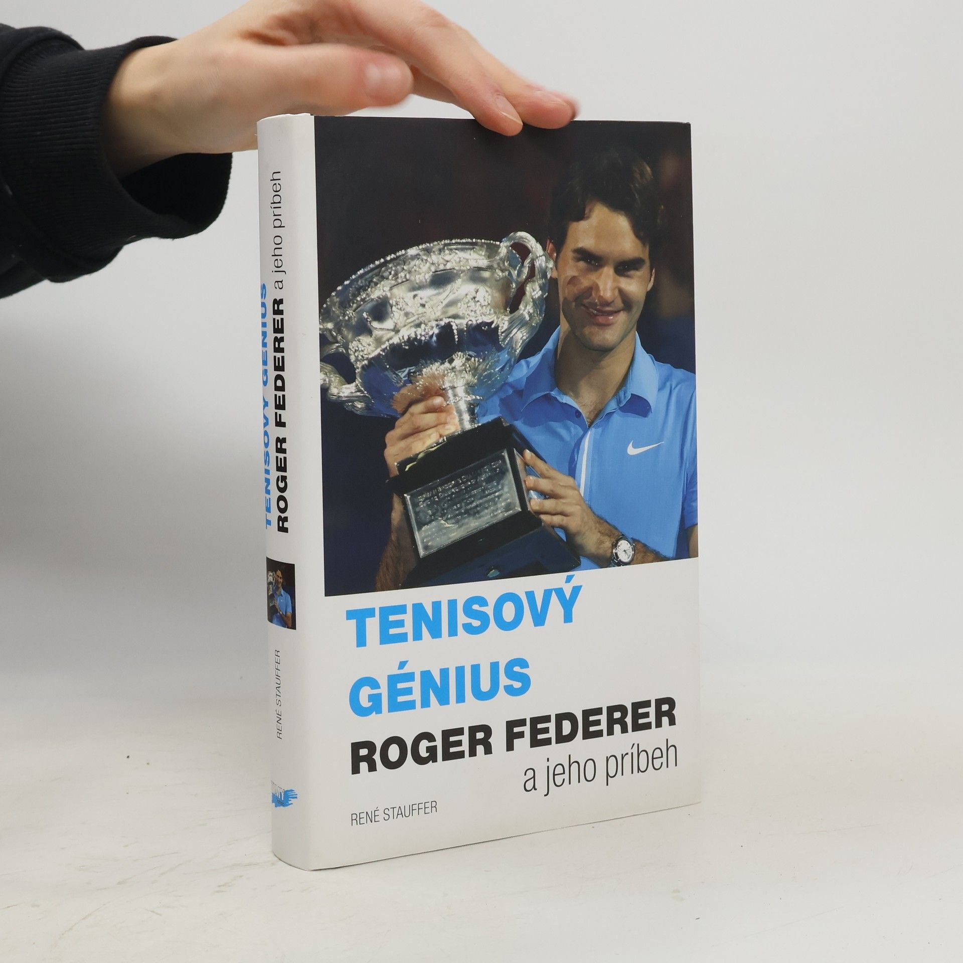 René Stauffer Tenisový génius Roger Federer : a jeho príbeh