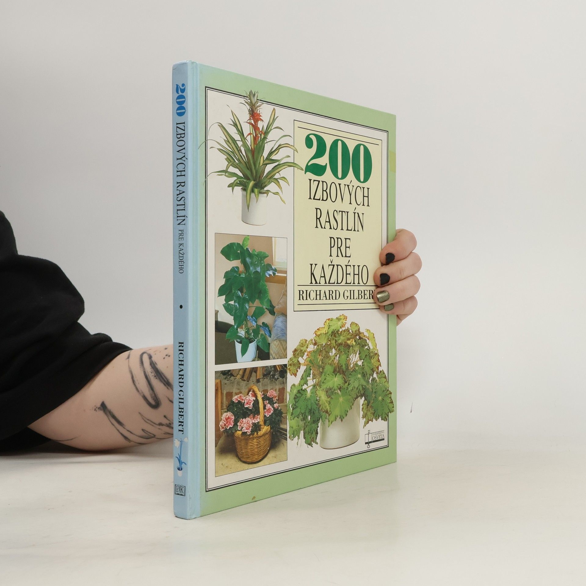 Richard Gilbert 200 izbových rastlín pre každého