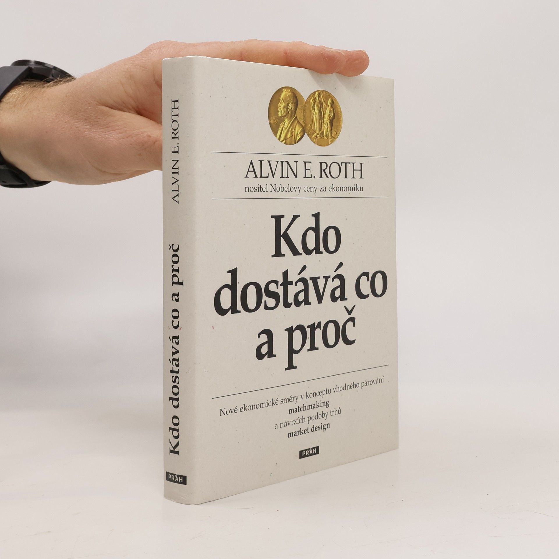 Alvin Eliot Roth Kdo dostává co a proč