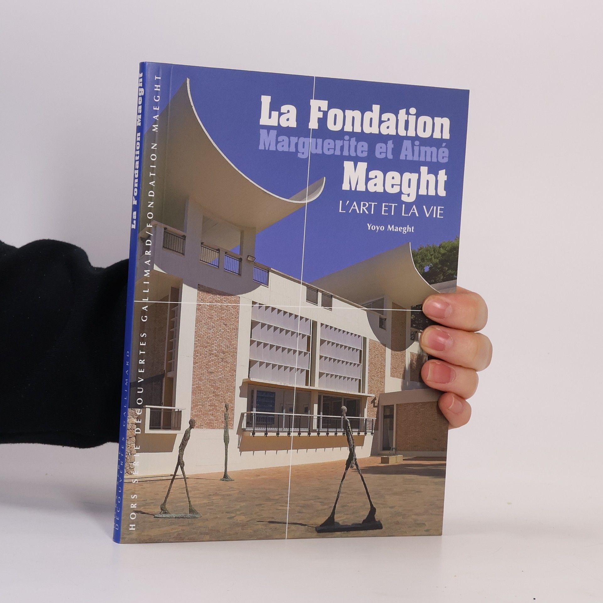 Bertrand Guillet Découvertes Gallimard: La Fondation Marguerite et Aimé Maeght