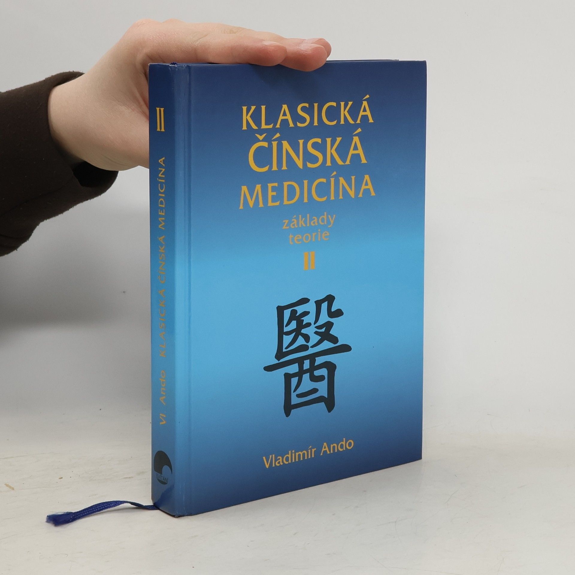 Vladimír Ando Klasická čínská medicína : základy teorie. II