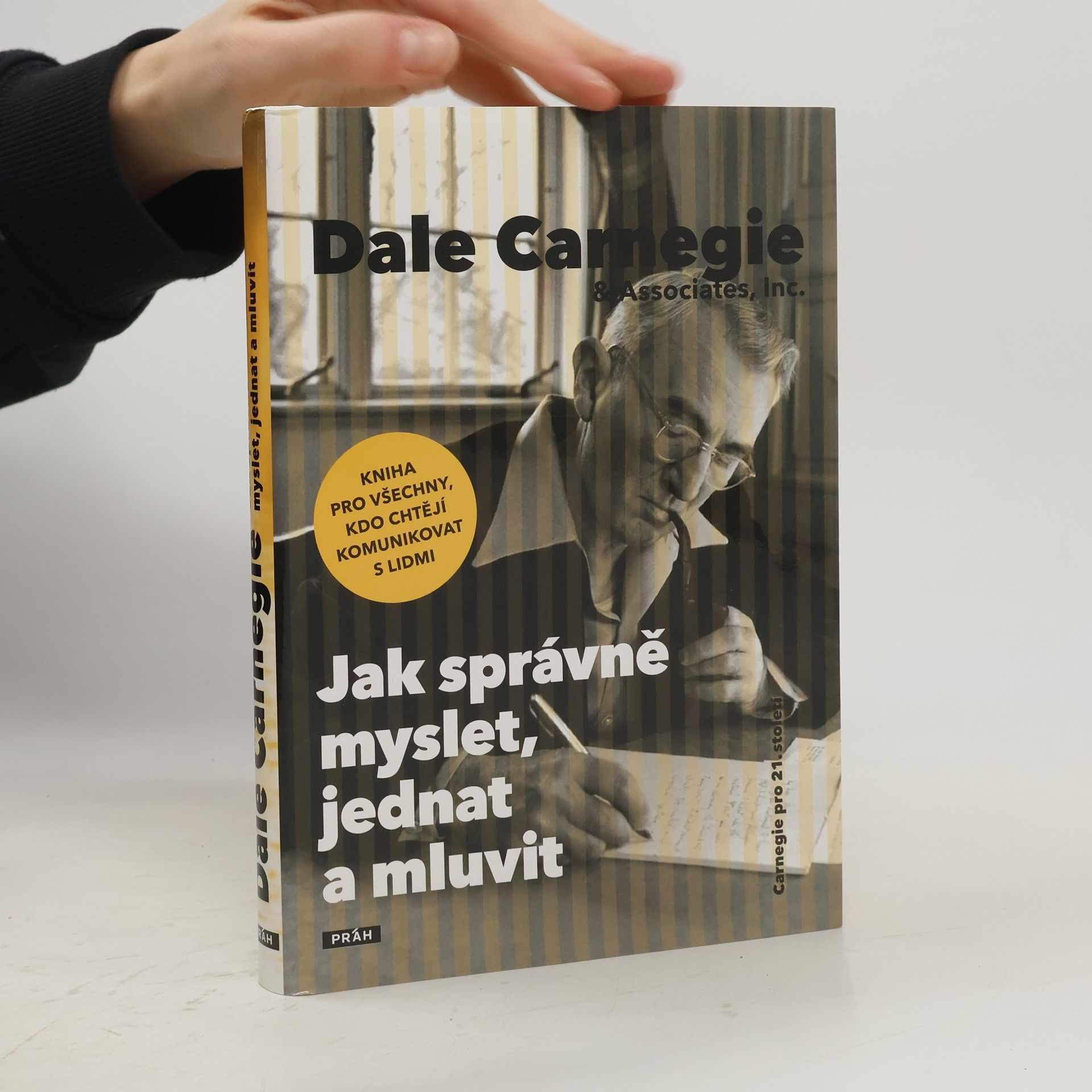Dale Carnegie Jak správně myslet, jednat a mluvit